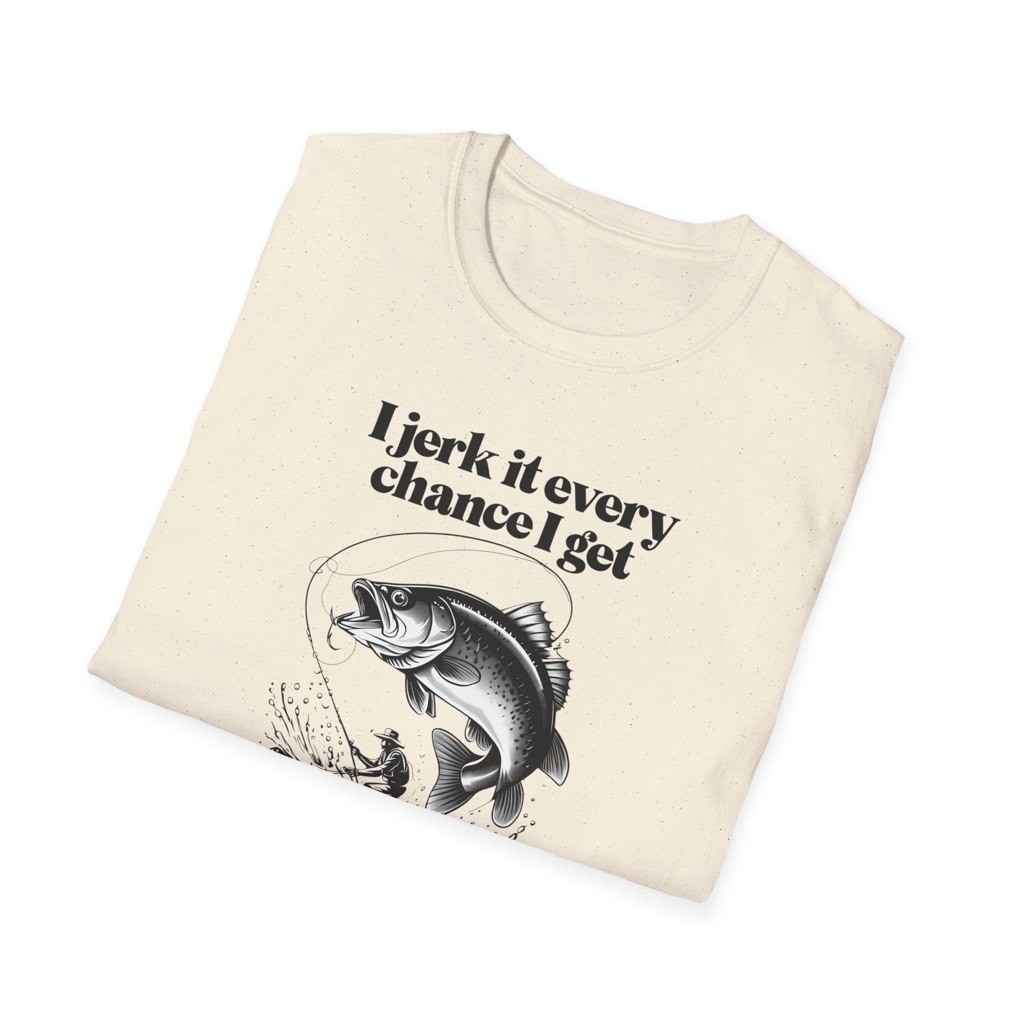 Copy of Funny Fishing T-Shirt, I Jerk It Every Chance I Get, Gifts for Fishermen, Unisex Tee, Casual Wear, Fishing Humor Shirt