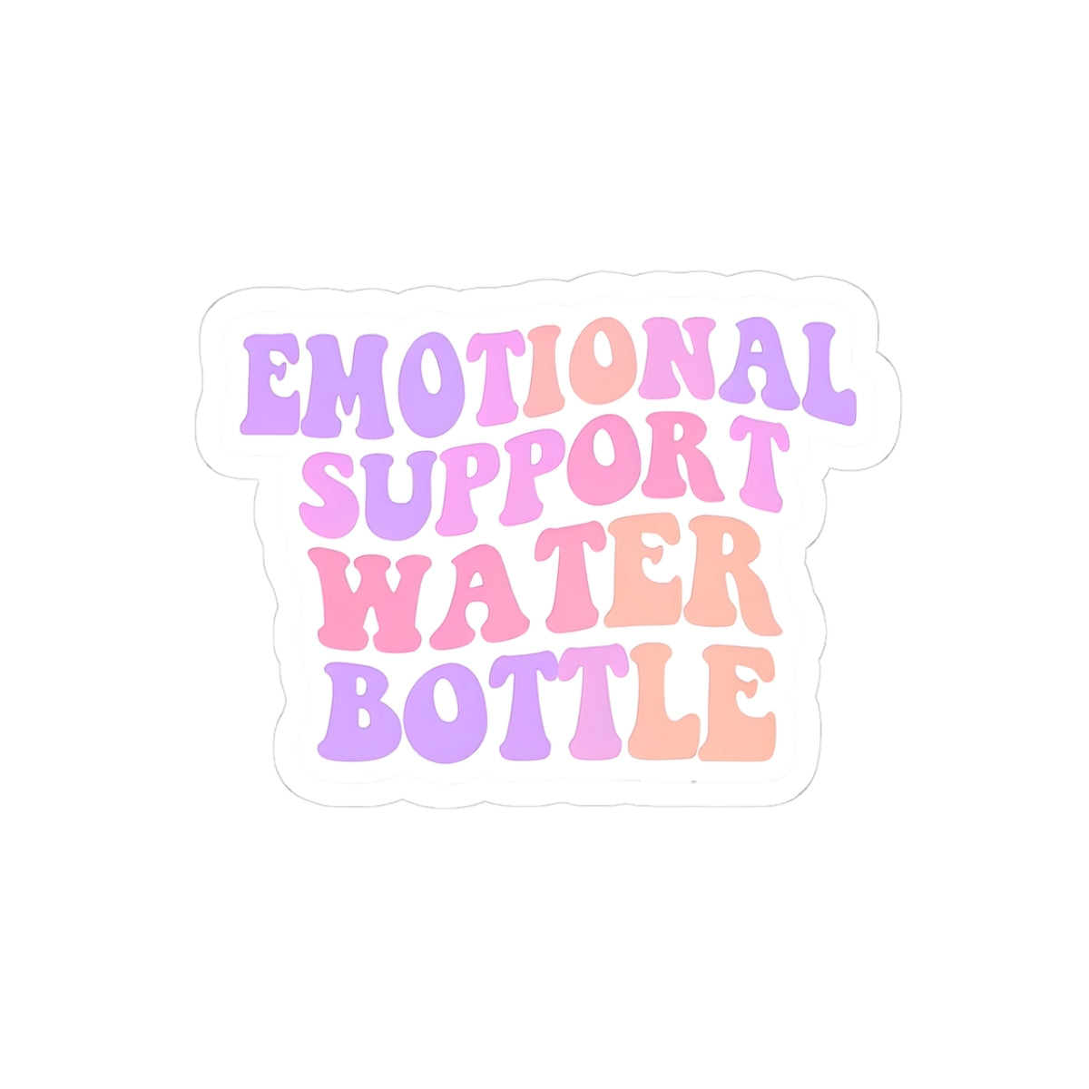 Emotional Support Water Bottle Kiss-Cut Stickers - Fun & Uplifting Decor for Your Laptop or Water Bottle