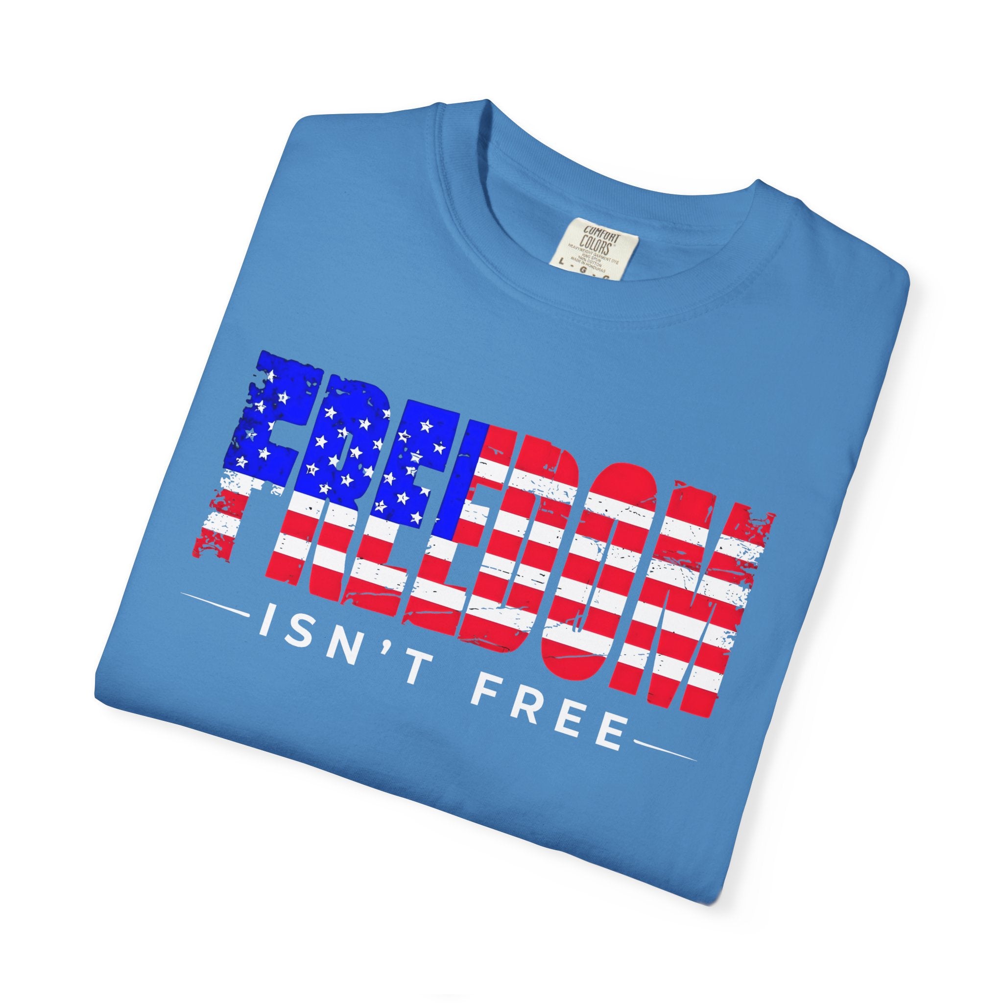 Freedom Isn't Free T-shirt
