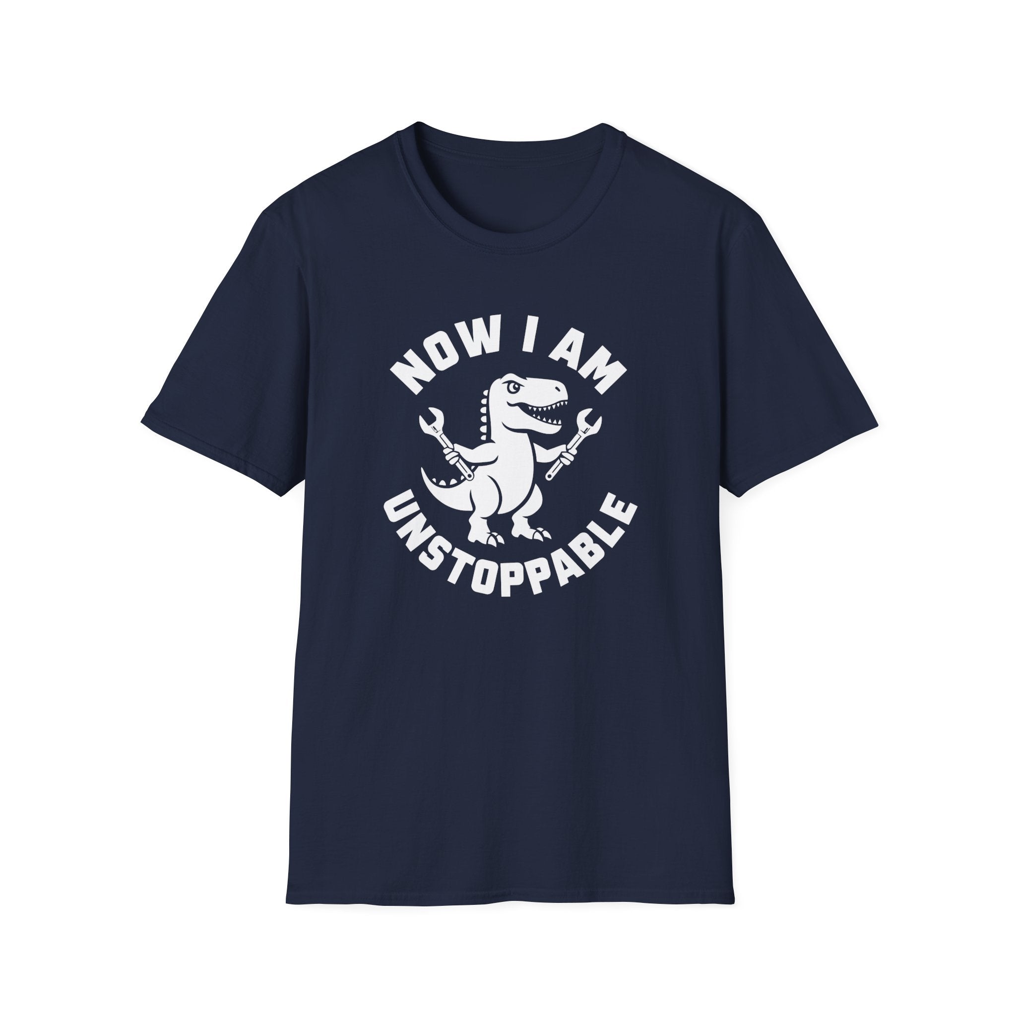 Unstoppable T-Rex T-Shirt – “Now I Am Unstoppable” Dinosaur Tee