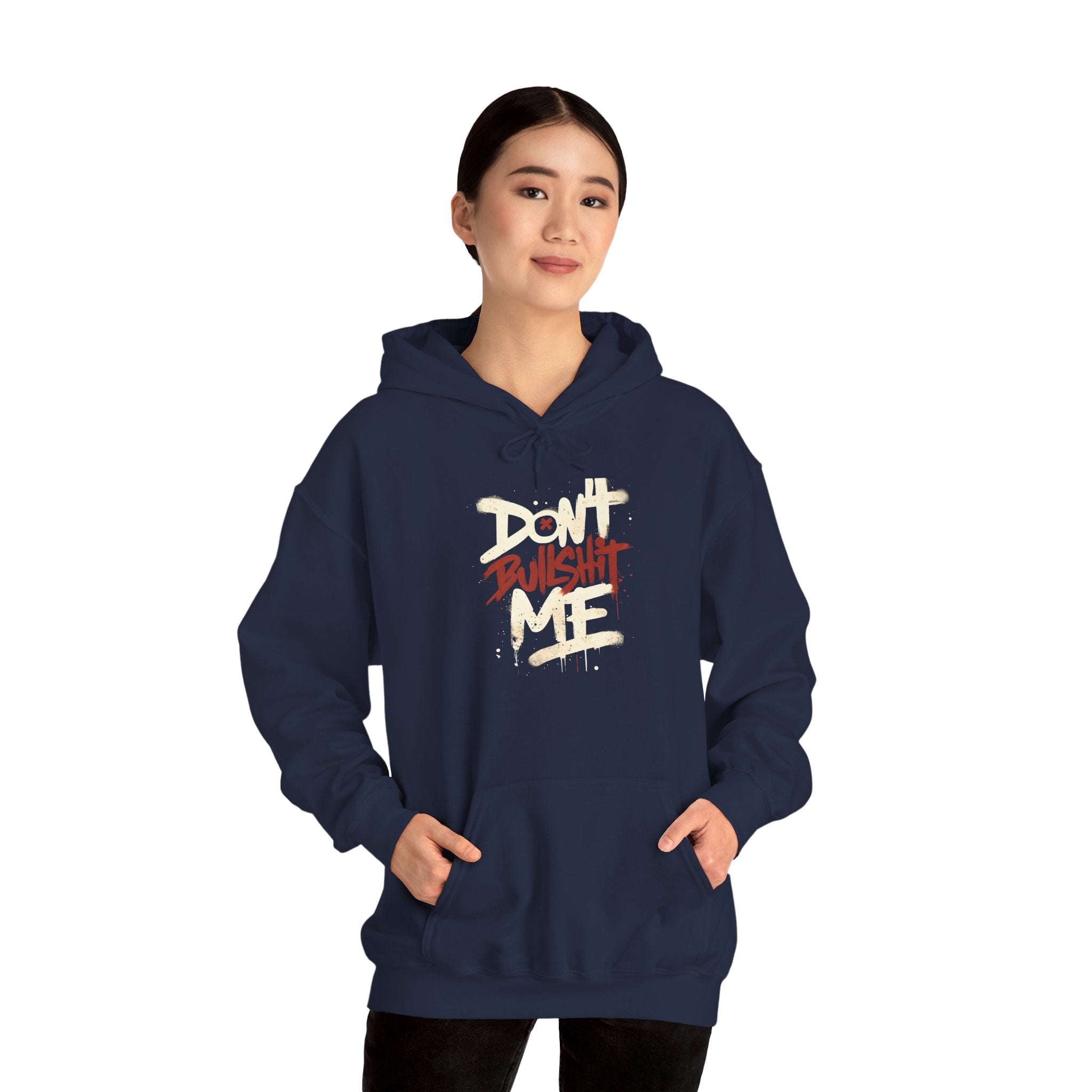Don't Bull shit me Unisex Hoodie, Trendy Streetwear Sweatshirt, Comfortable Gift for Friends, Fall Fashion, Cool Casual Outfit