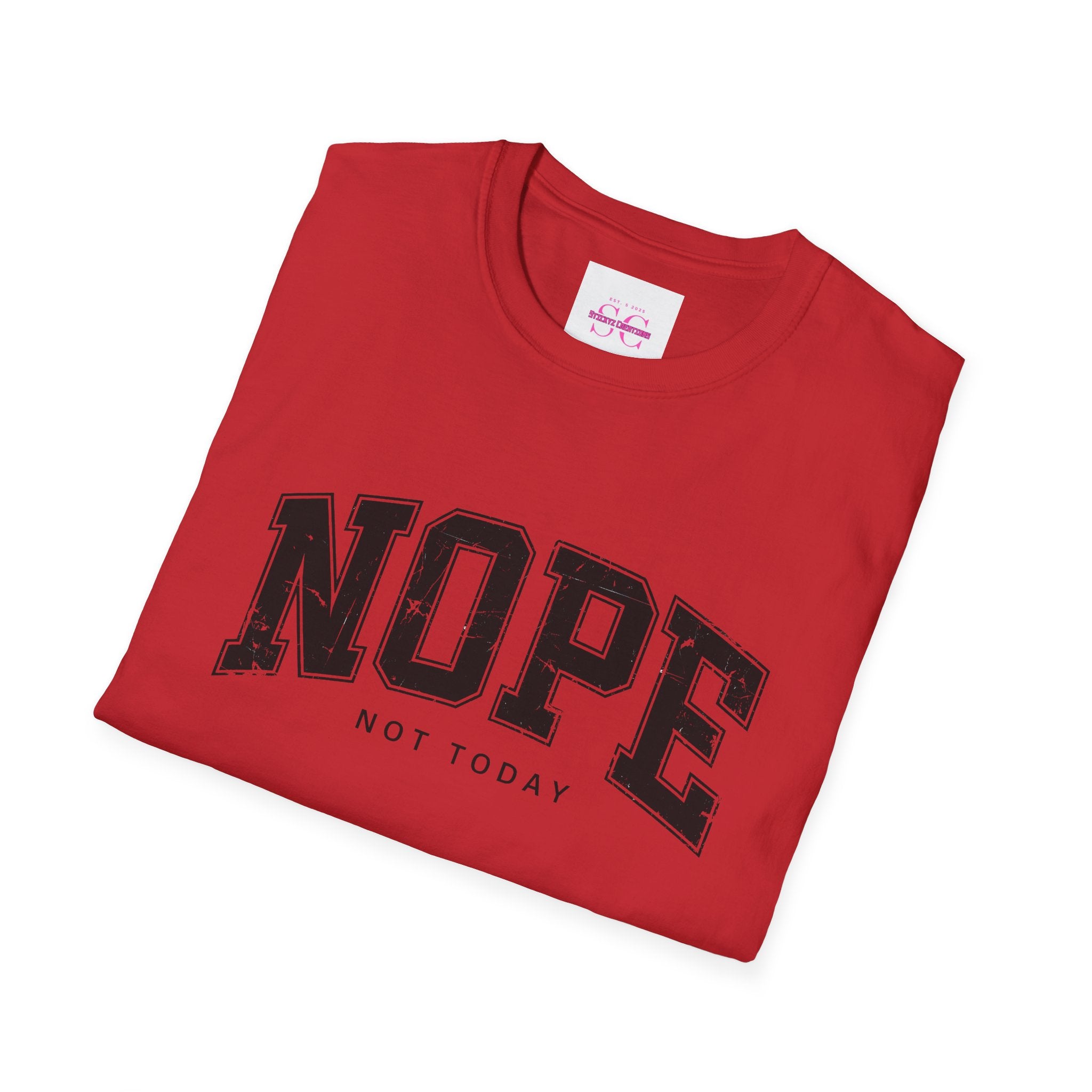 Funny Nope Not Today T-Shirt, Relaxed Casual Tee, Gift for Friends, Unisex Graphic Shirt, Everyday Wear, Humor Tee