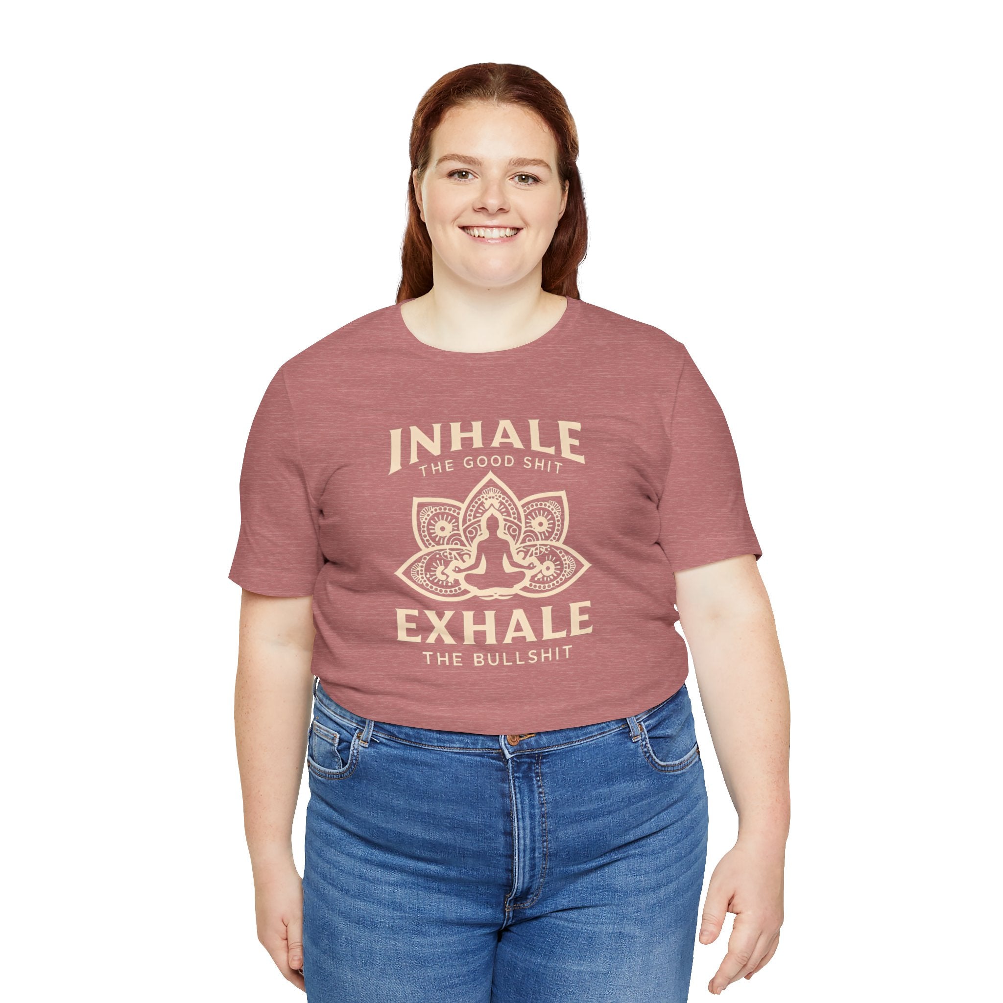 Inhale the Good, Exhale the Bullshit T-Shirt — Yoga Meditation Graphic Tee