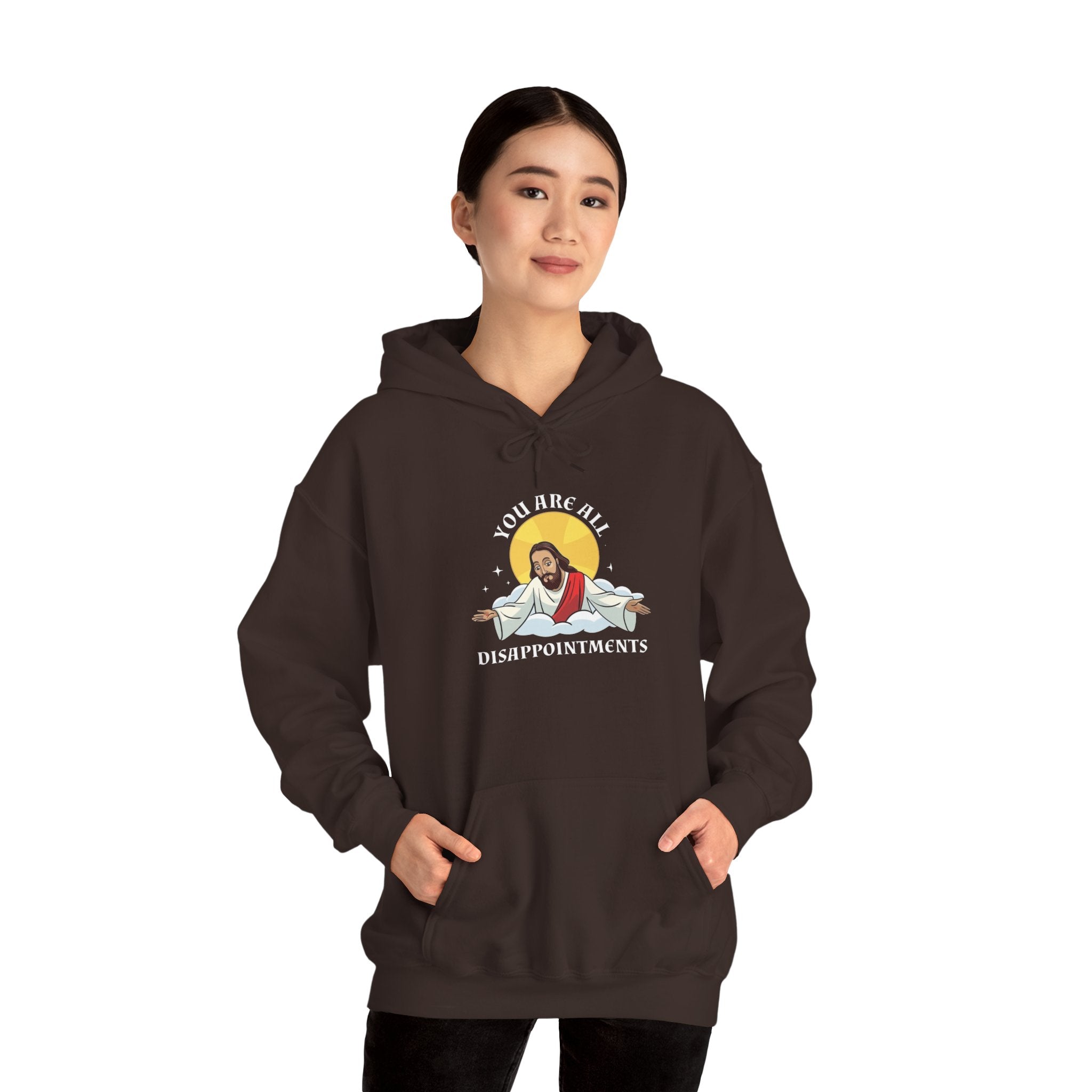 Humorous Unisex Hoodie - 'You Are All Disappointments'