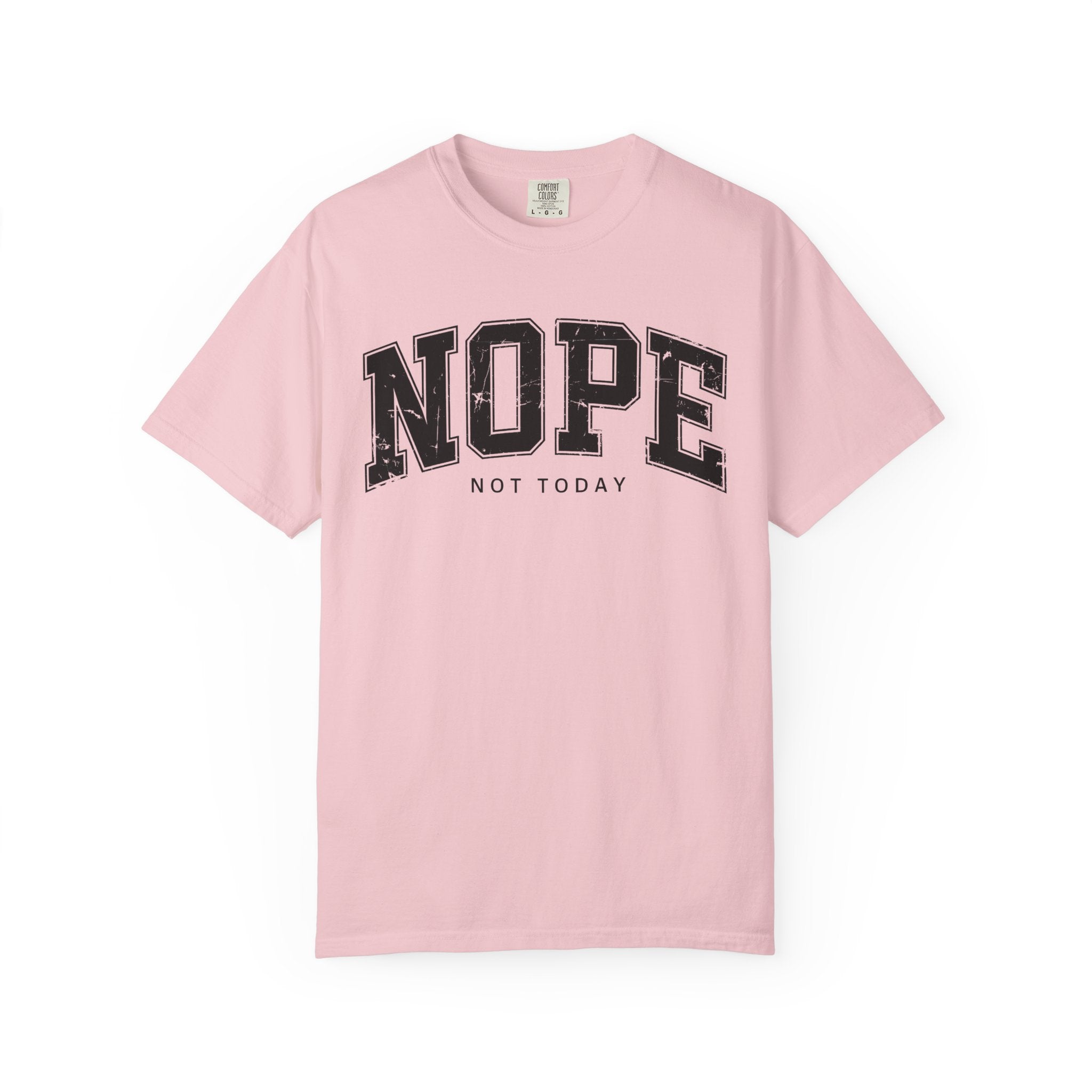 Unisex T-shirt Nope Not Today Funny Graphic Tee