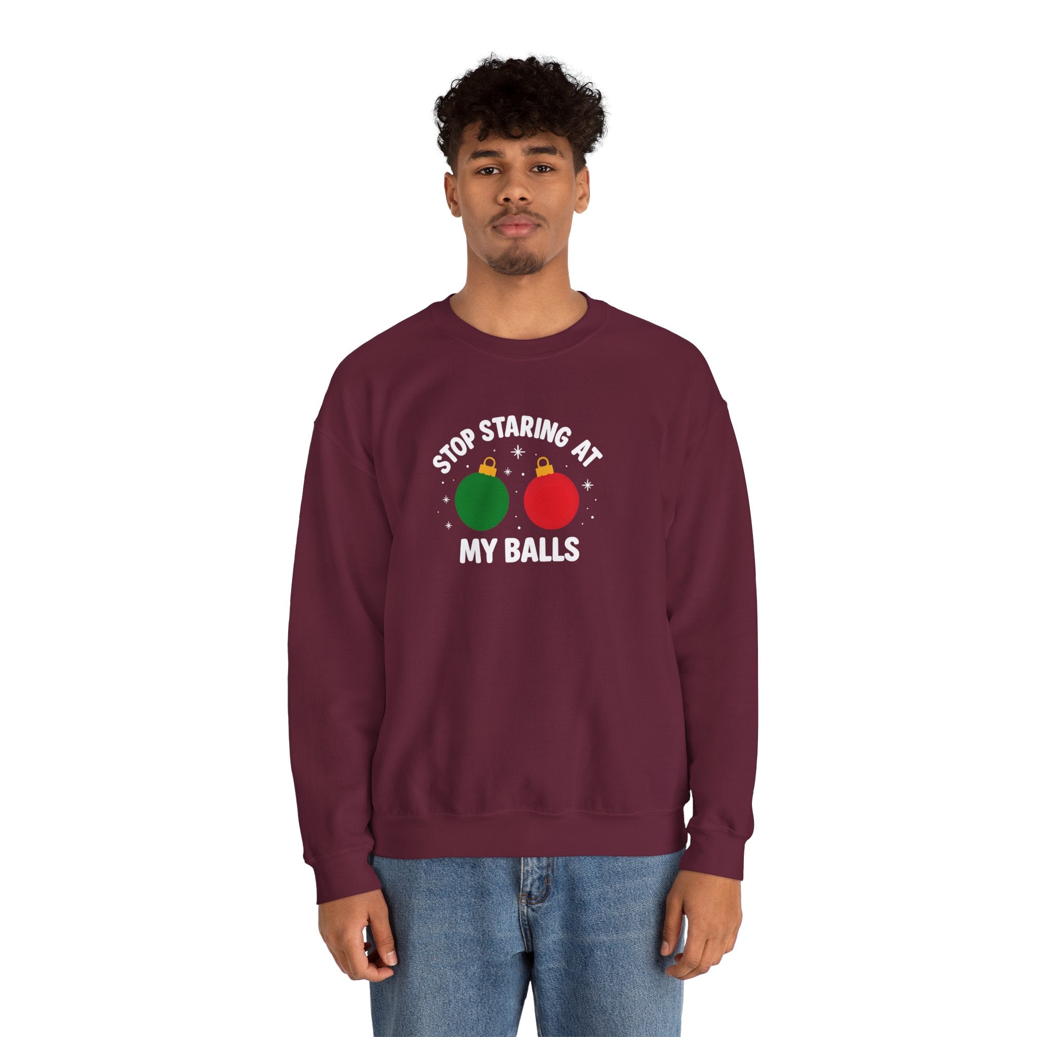 Christmas Sweatshirt – "Stop Staring at My Balls" Holiday Ornament Graphic Crewneck
