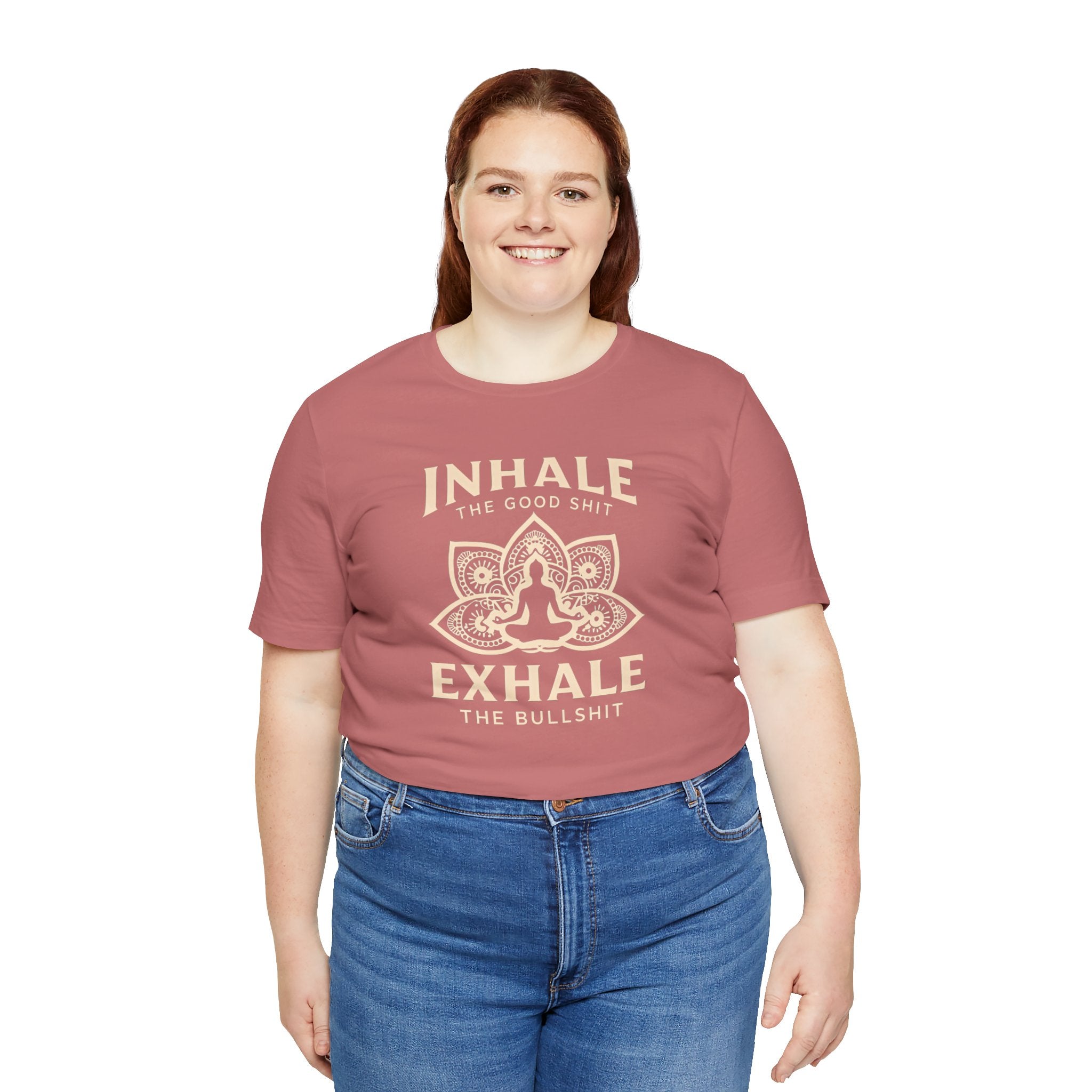 Inhale the Good, Exhale the Bullshit T-Shirt — Yoga Meditation Graphic Tee