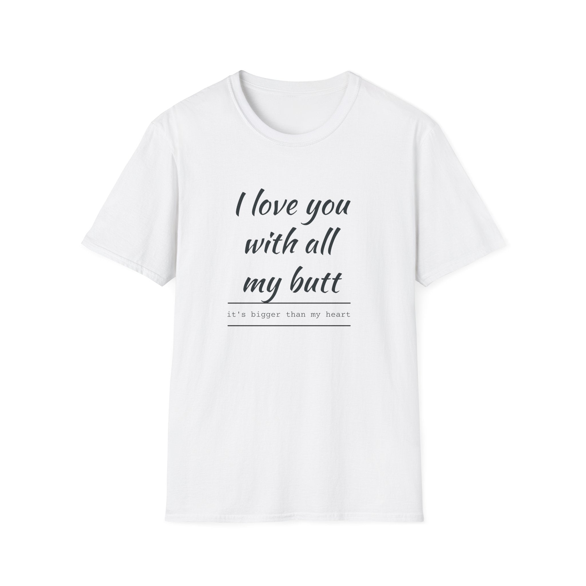 Love You with All My Butt Unisex T-Shirt, Funny Gift for Partner, Cute Couple Tee, Relationship Humor Shirt, Casual Wear