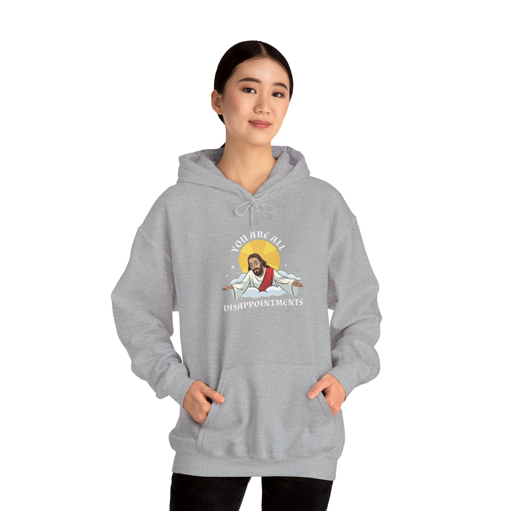 Humorous Unisex Hoodie - 'You Are All Disappointments'