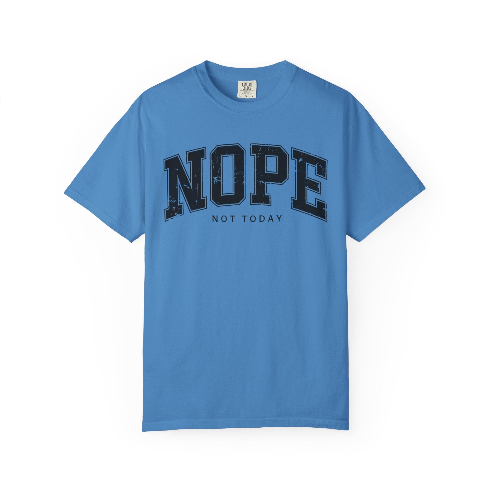 Unisex T-shirt Nope Not Today Funny Graphic Tee