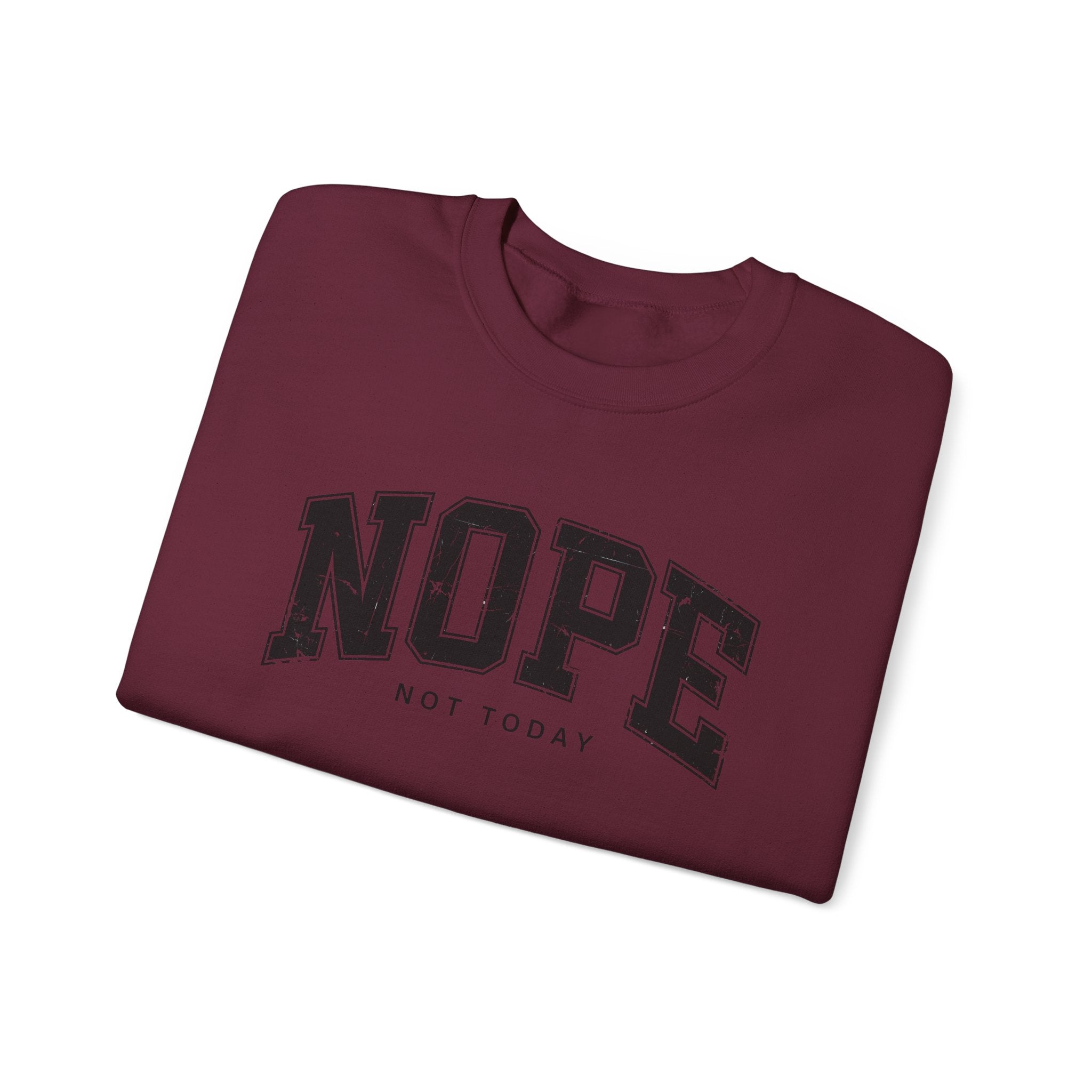 Cozy Unisex Sweatshirt | Cute 'NOPE NOT TODAY' Graphic, Relaxed Fit, Perfect for Casual Wear, Gifts, Everyday Comfort, Chill Days
