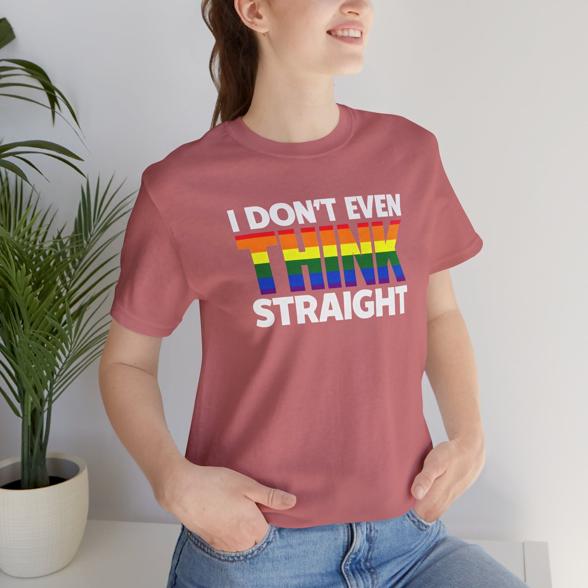 I Don't Even Think Straight Tee — Rainbow Pride Graphic T-Shirt