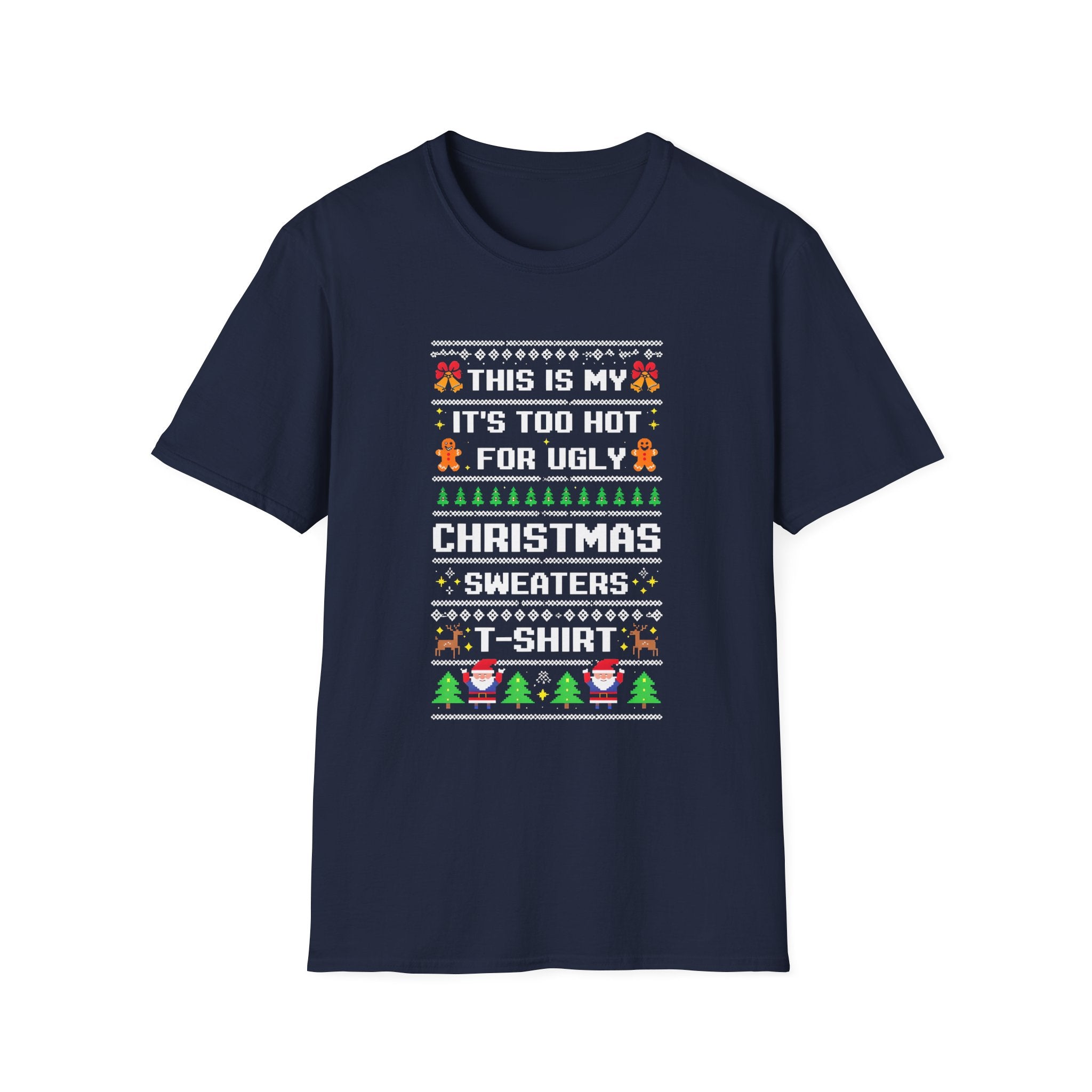 Funny Christmas T-Shirt, Holiday Humor Tee, Ugly Sweater T-Shirt, Unisex Gift, Merry Christmas Shirt, Festive Apparel