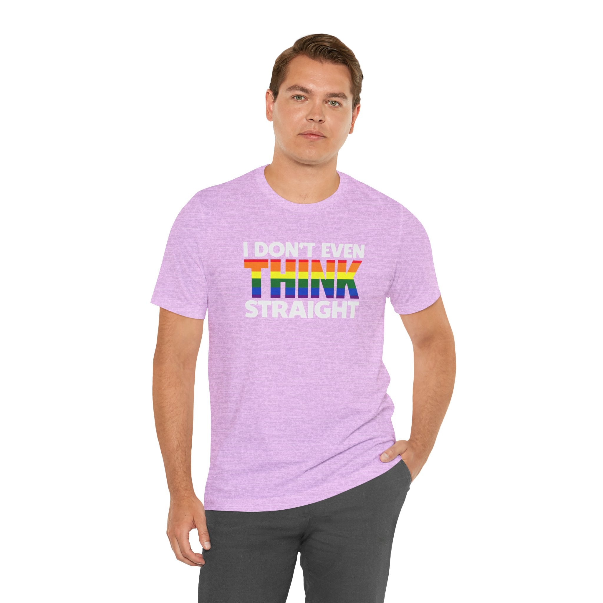 I Don't Even Think Straight Tee — Rainbow Pride Graphic T-Shirt
