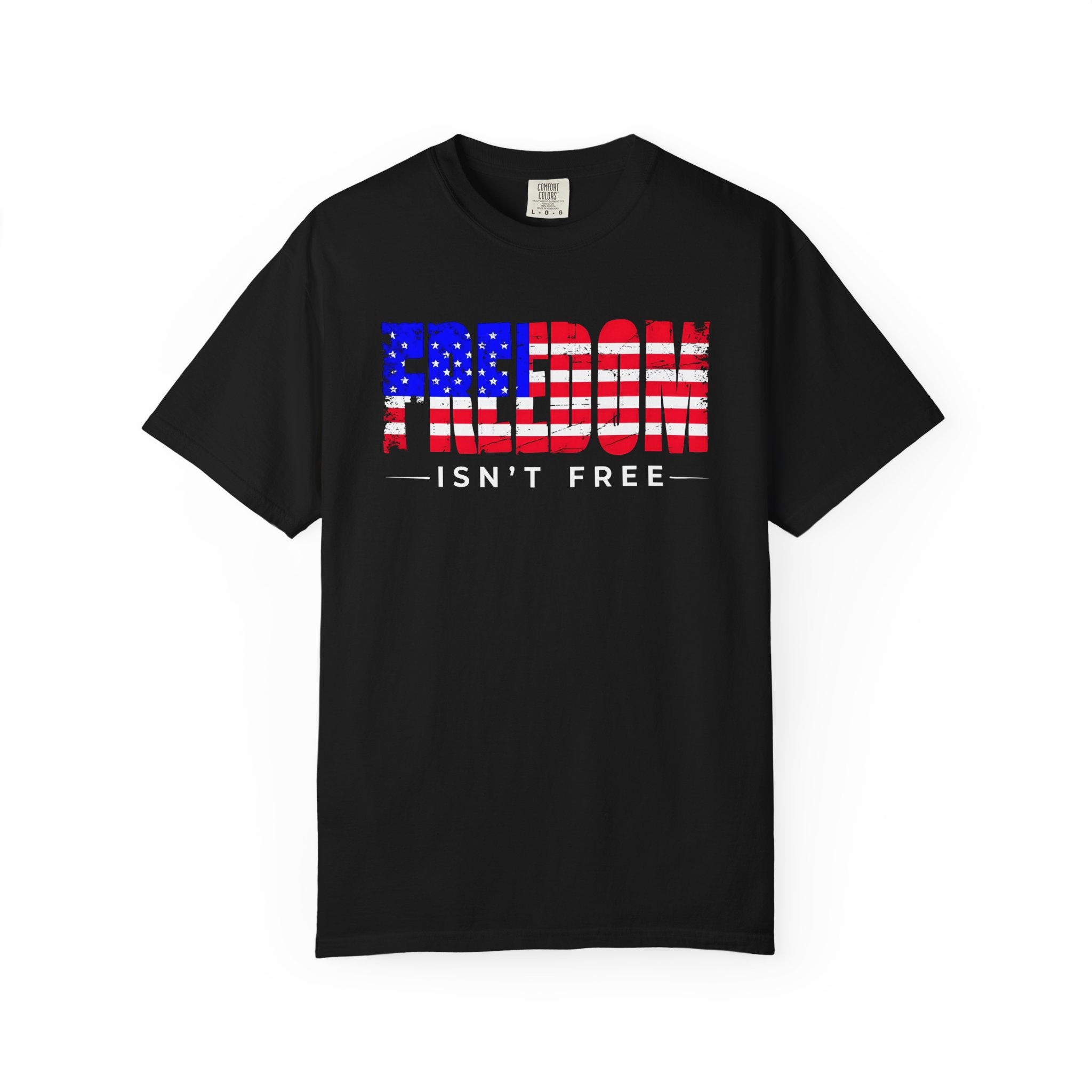 Freedom Isn't Free T-shirt