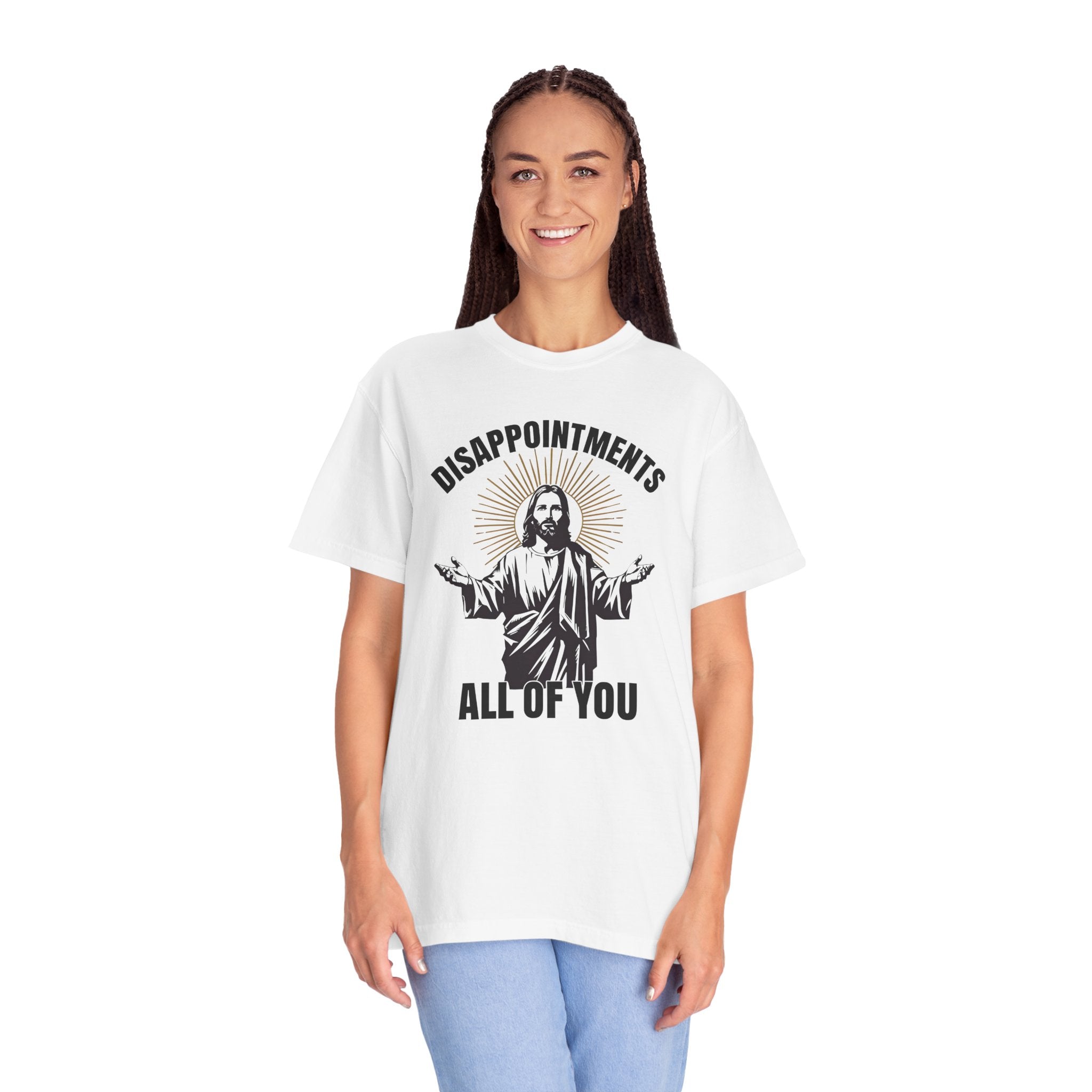 Humorous Unisex T-Shirt: 'Disappointments All of You'