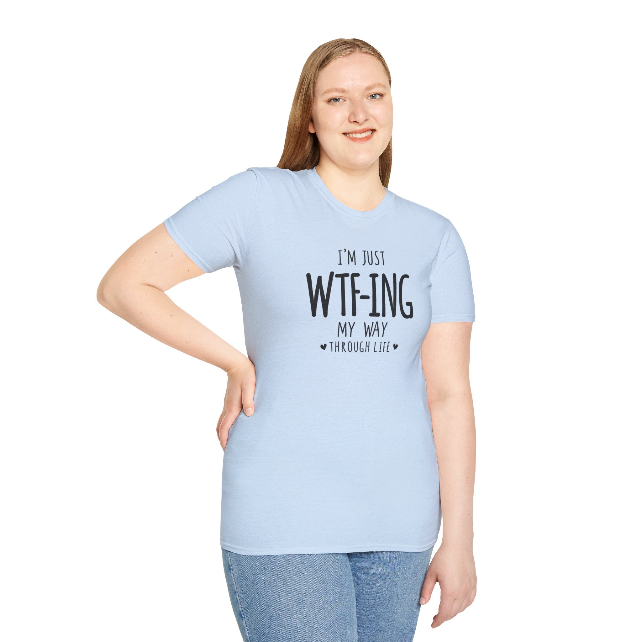 WTFing My Way T-Shirt, Funny Graphic Tee, Unisex Humor Shirt, Casual Wear, Gift for Friends, Everyday Fashion
