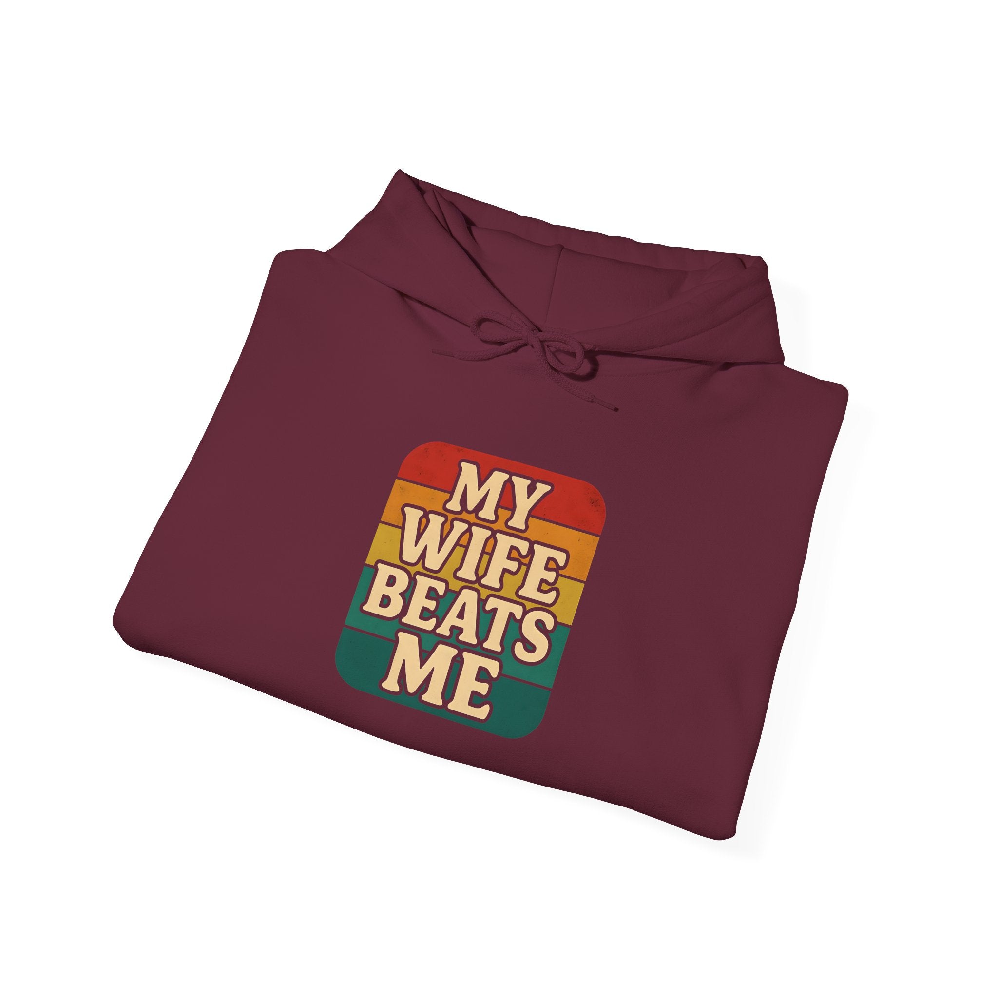 Retro Hoodie - 'My Wife Beats Me' Comfortable Sweatshirt