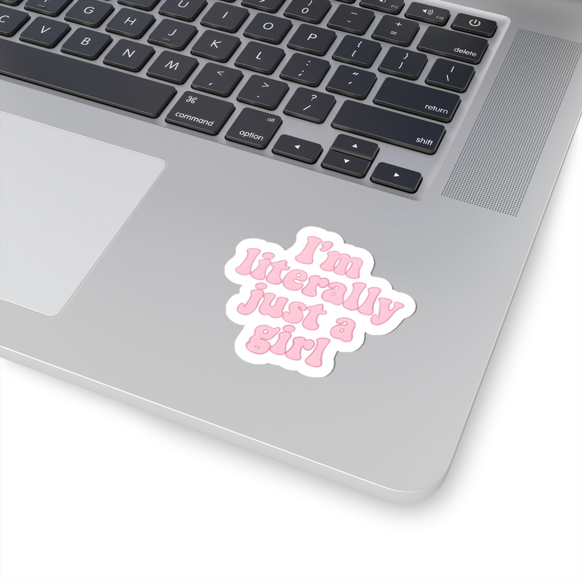 Cute Kiss-Cut Stickers - "I'm Literally Just a Girl" - Perfect for Laptops & Water Bottles