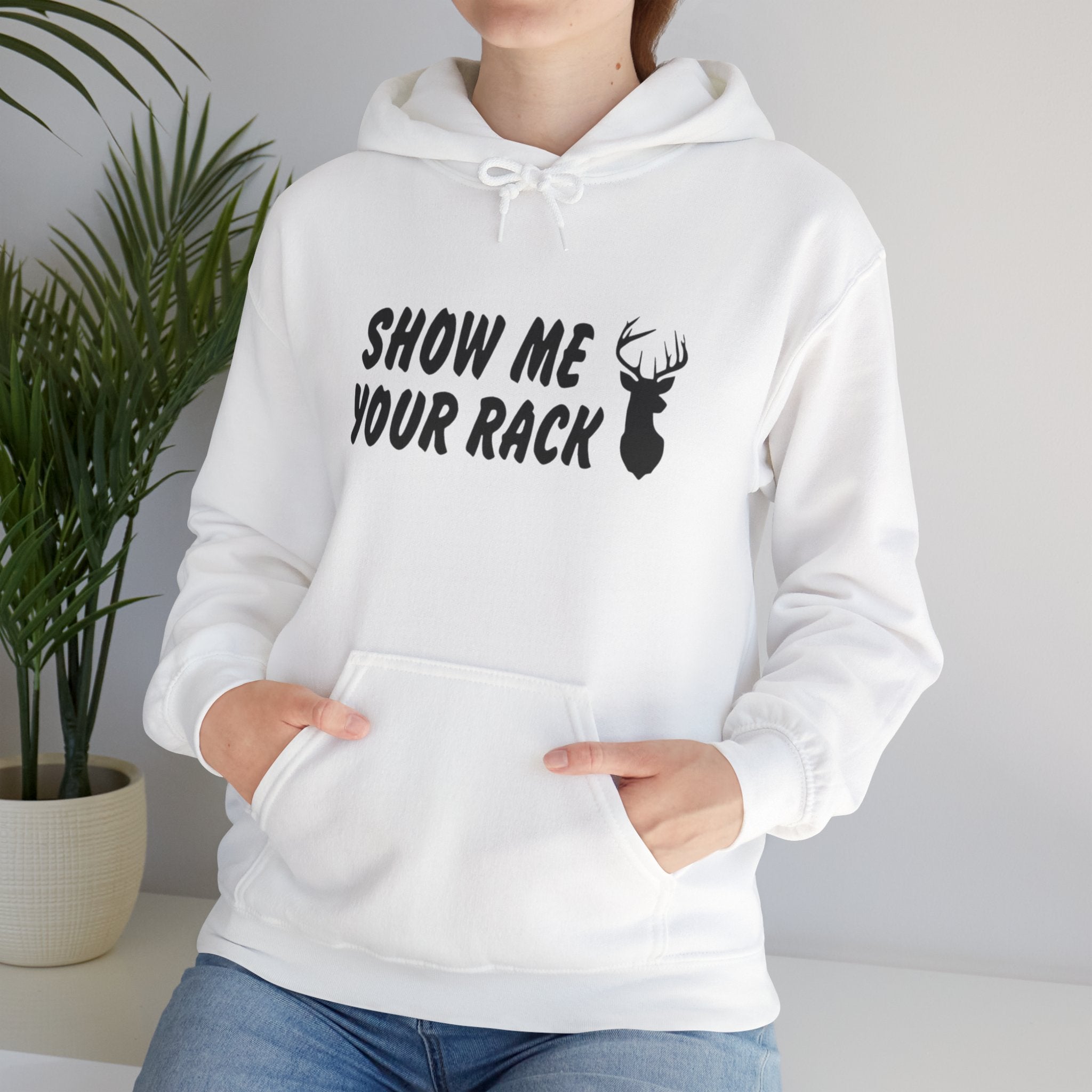 Funny Hunting Hoodie - Show Me Your Rack, Unisex Sweatshirt for Outdoors, Gift for Hunters, Casual Wear, Holiday Apparel