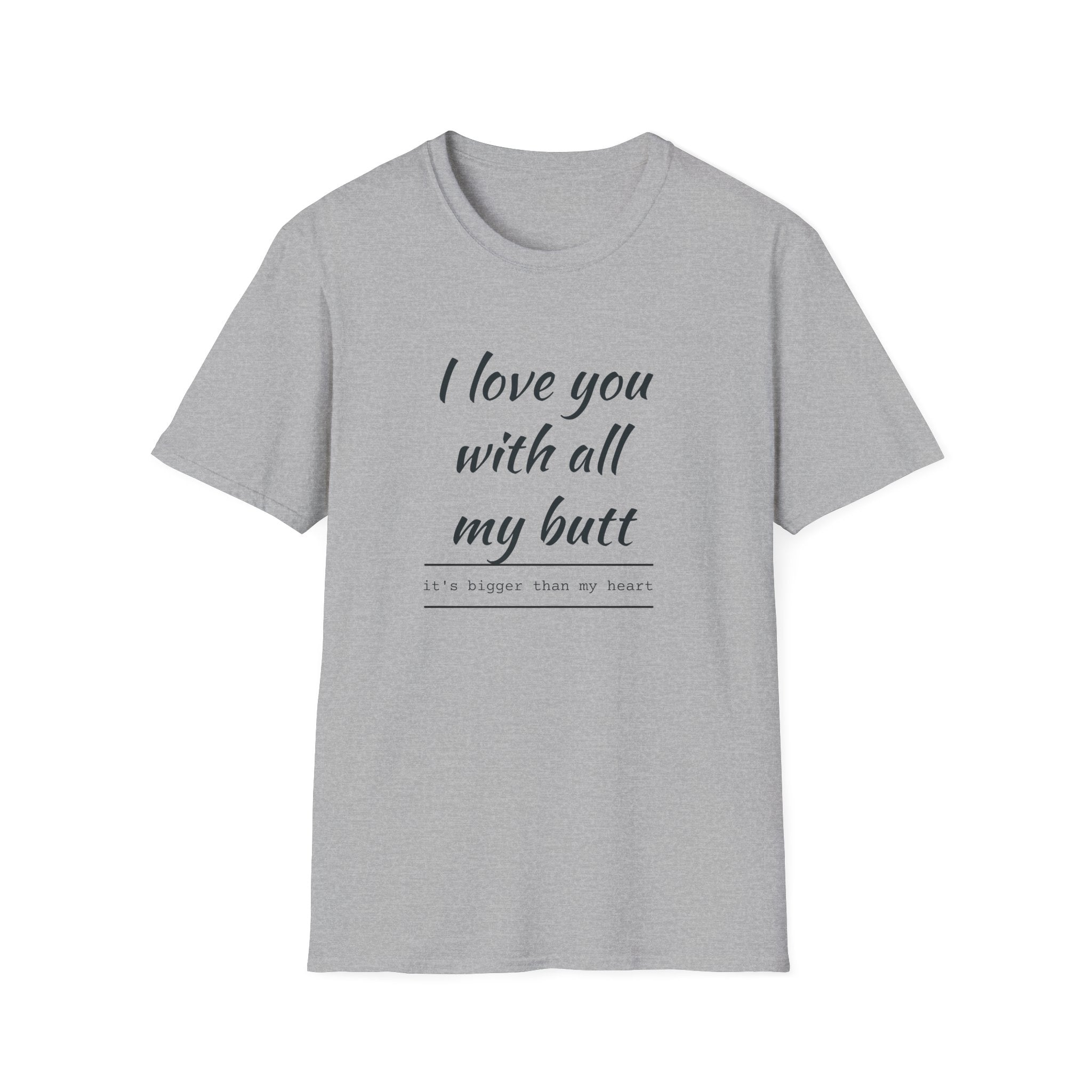 Love You with All My Butt Unisex T-Shirt, Funny Gift for Partner, Cute Couple Tee, Relationship Humor Shirt, Casual Wear