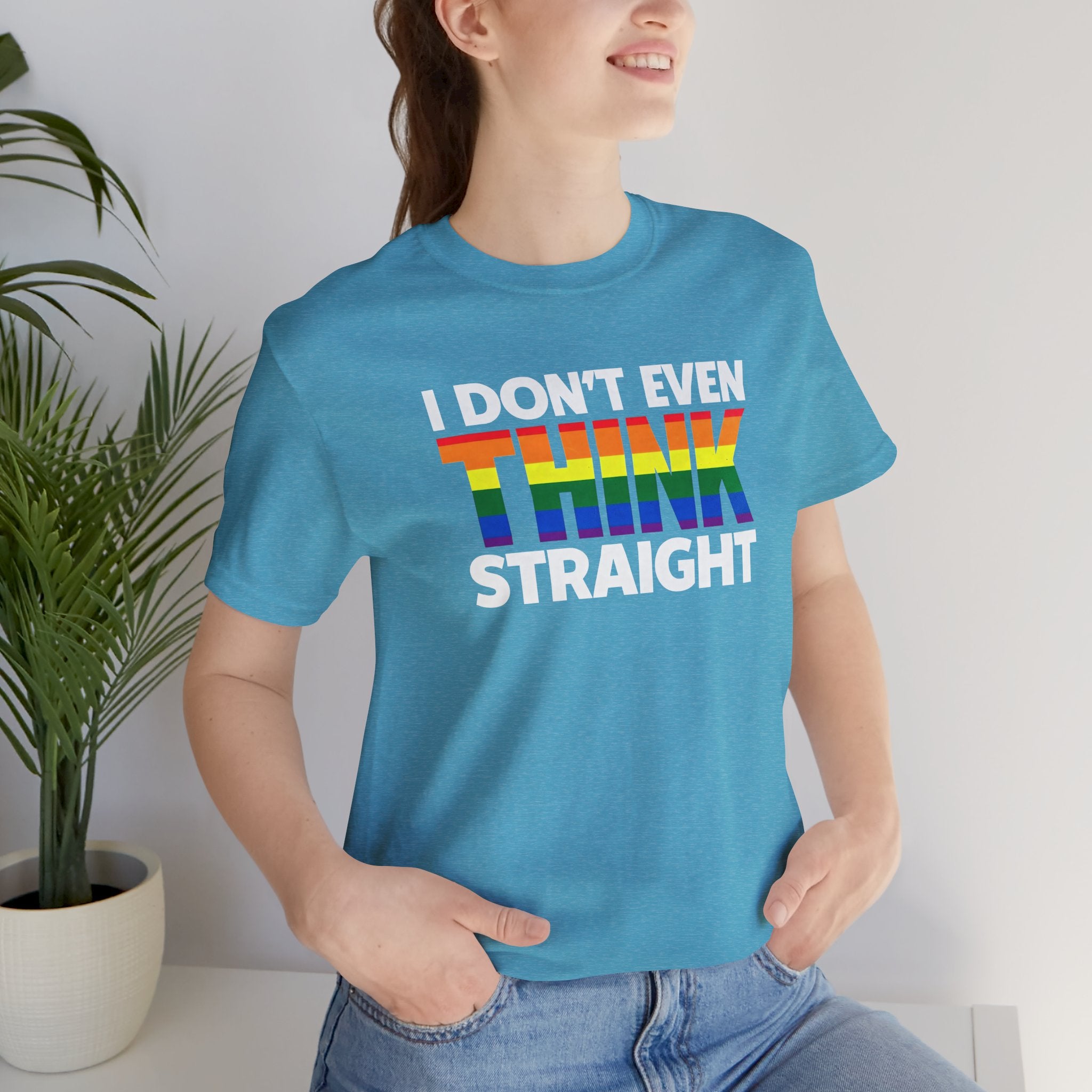 I Don't Even Think Straight Tee — Rainbow Pride Graphic T-Shirt