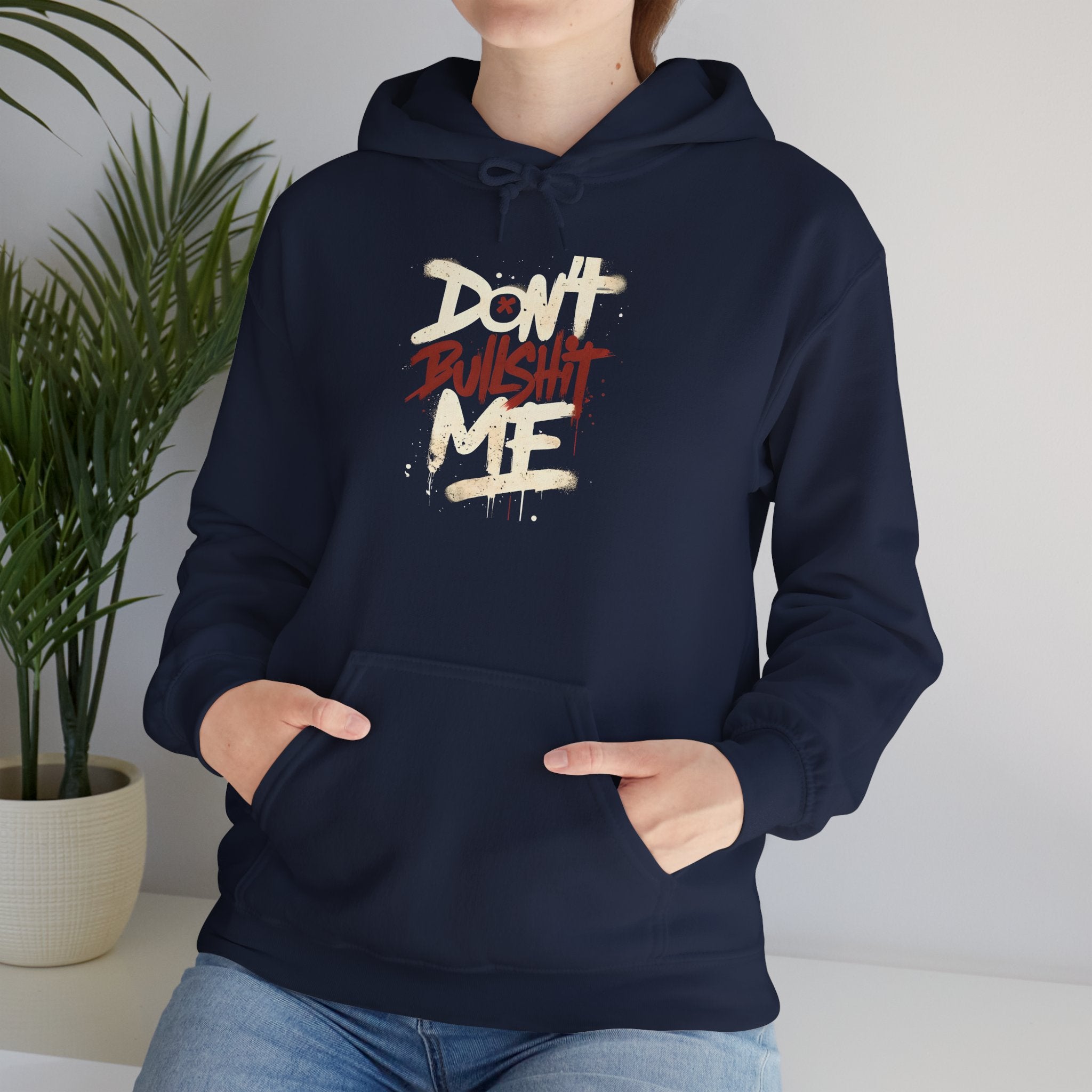 Don't Bull shit me Unisex Hoodie, Trendy Streetwear Sweatshirt, Comfortable Gift for Friends, Fall Fashion, Cool Casual Outfit