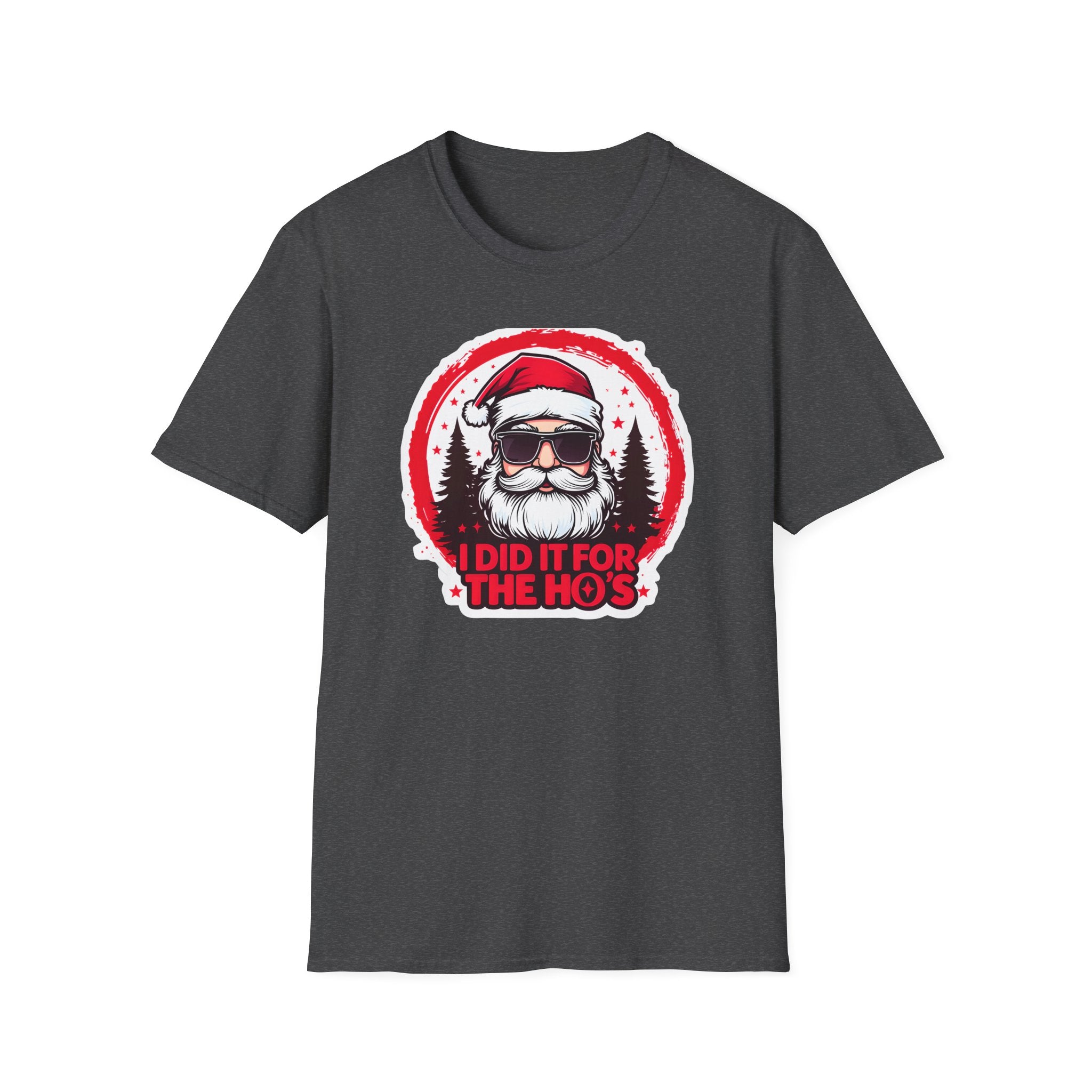 Funny Santa T-Shirt, Christmas Humor Shirt, Holiday Gift, Unisex Tee, I Did It For The Ho's, Festive Apparel, Winter Party Wear