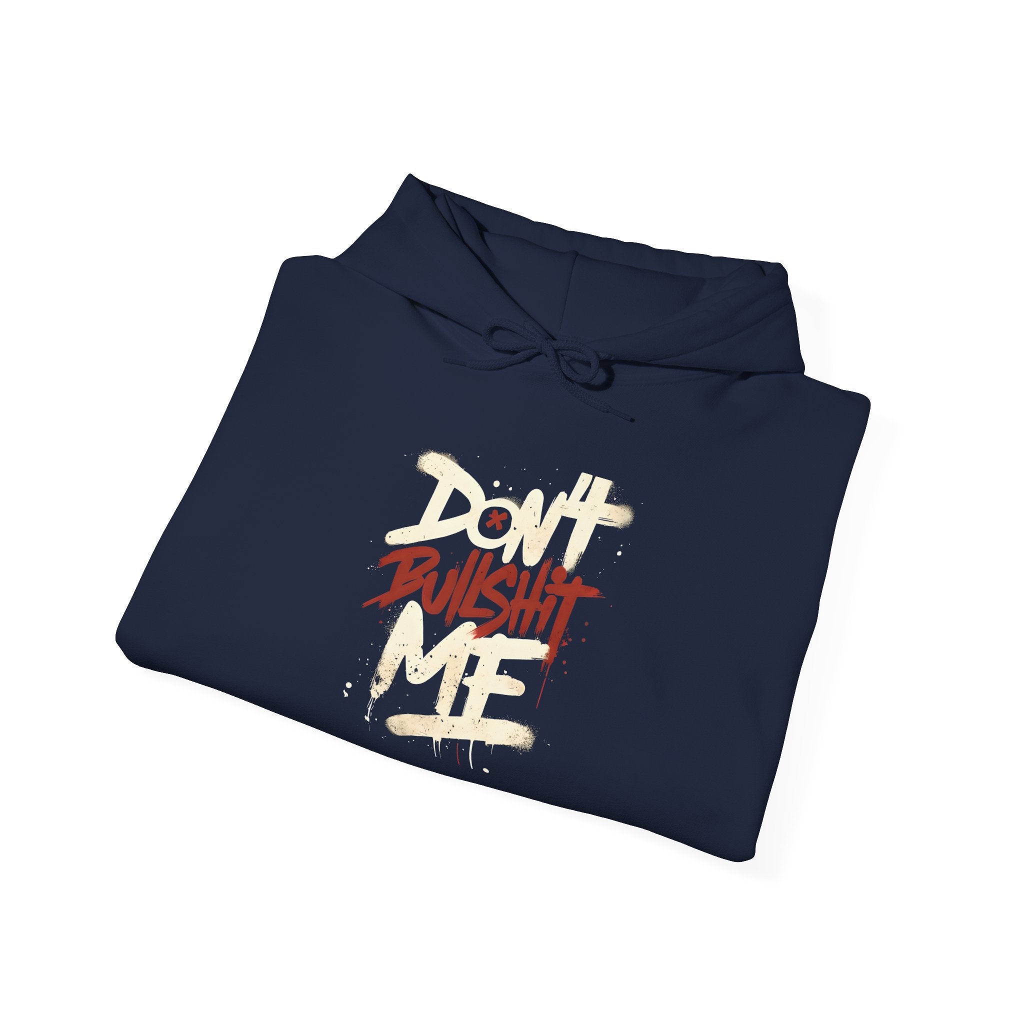 Don't Bull shit me Unisex Hoodie, Trendy Streetwear Sweatshirt, Comfortable Gift for Friends, Fall Fashion, Cool Casual Outfit