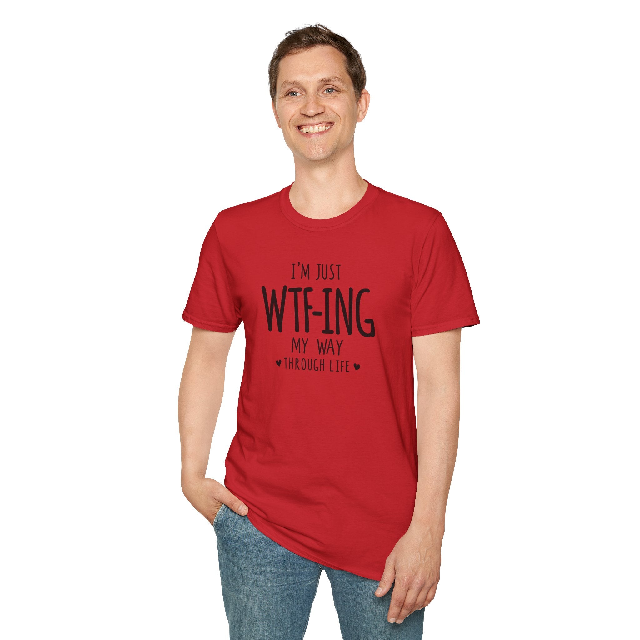 WTFing My Way T-Shirt, Funny Graphic Tee, Unisex Humor Shirt, Casual Wear, Gift for Friends, Everyday Fashion