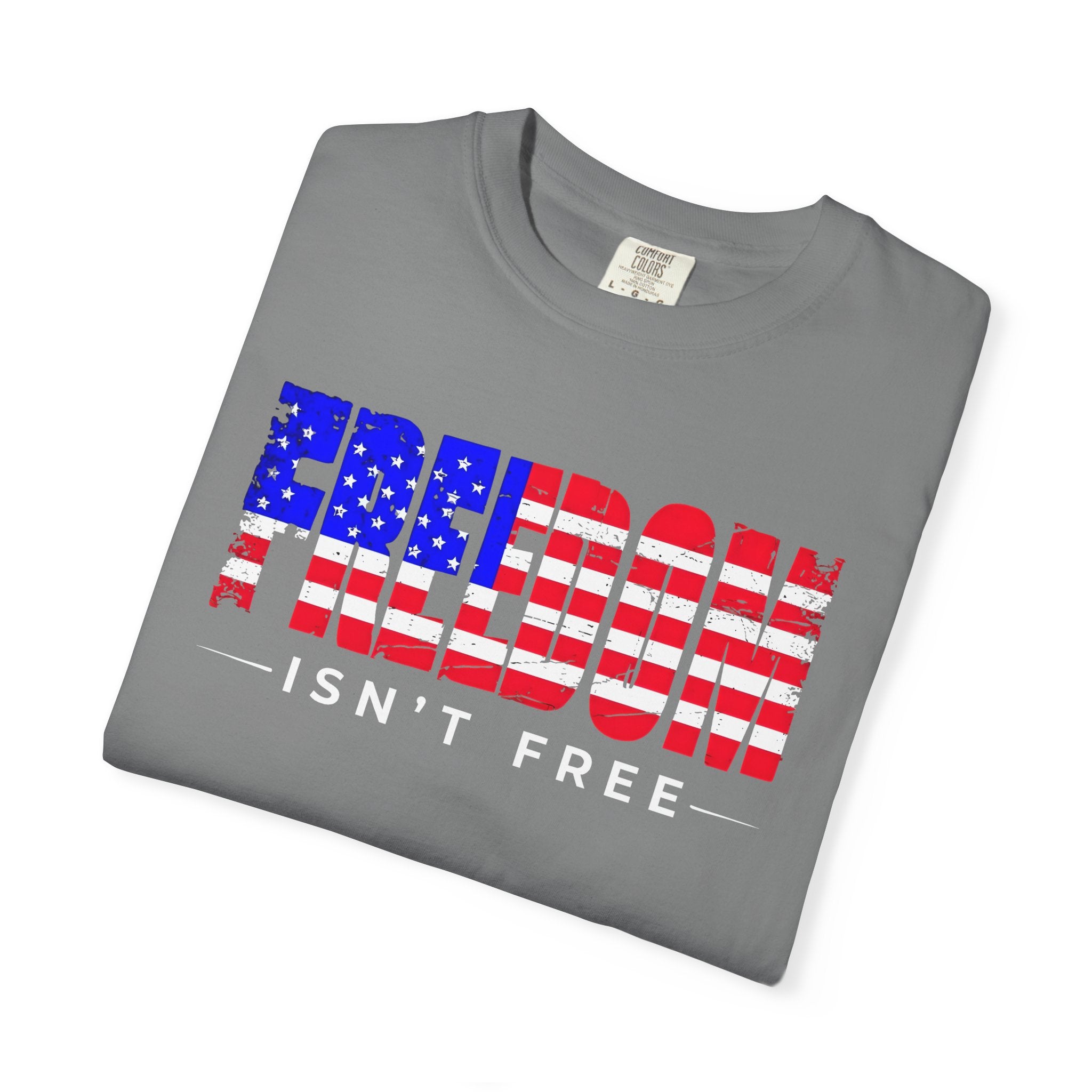 Freedom Isn't Free T-shirt