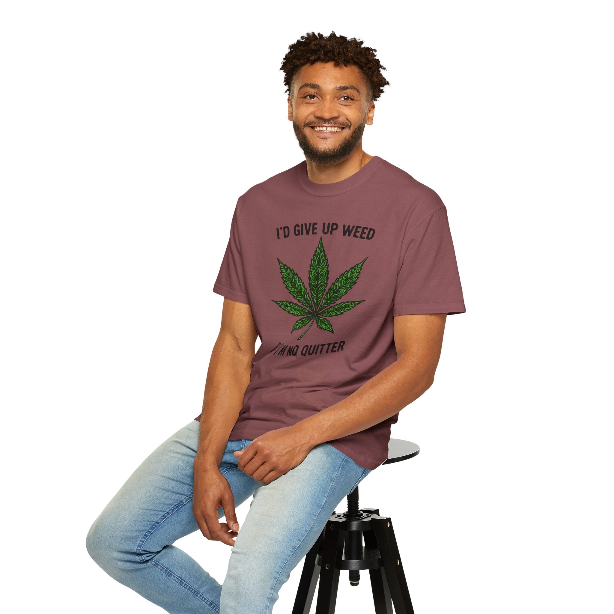 Cannabis Quote Unisex T-Shirt - 'I'd Give Up Weed But I'm No Quitter'