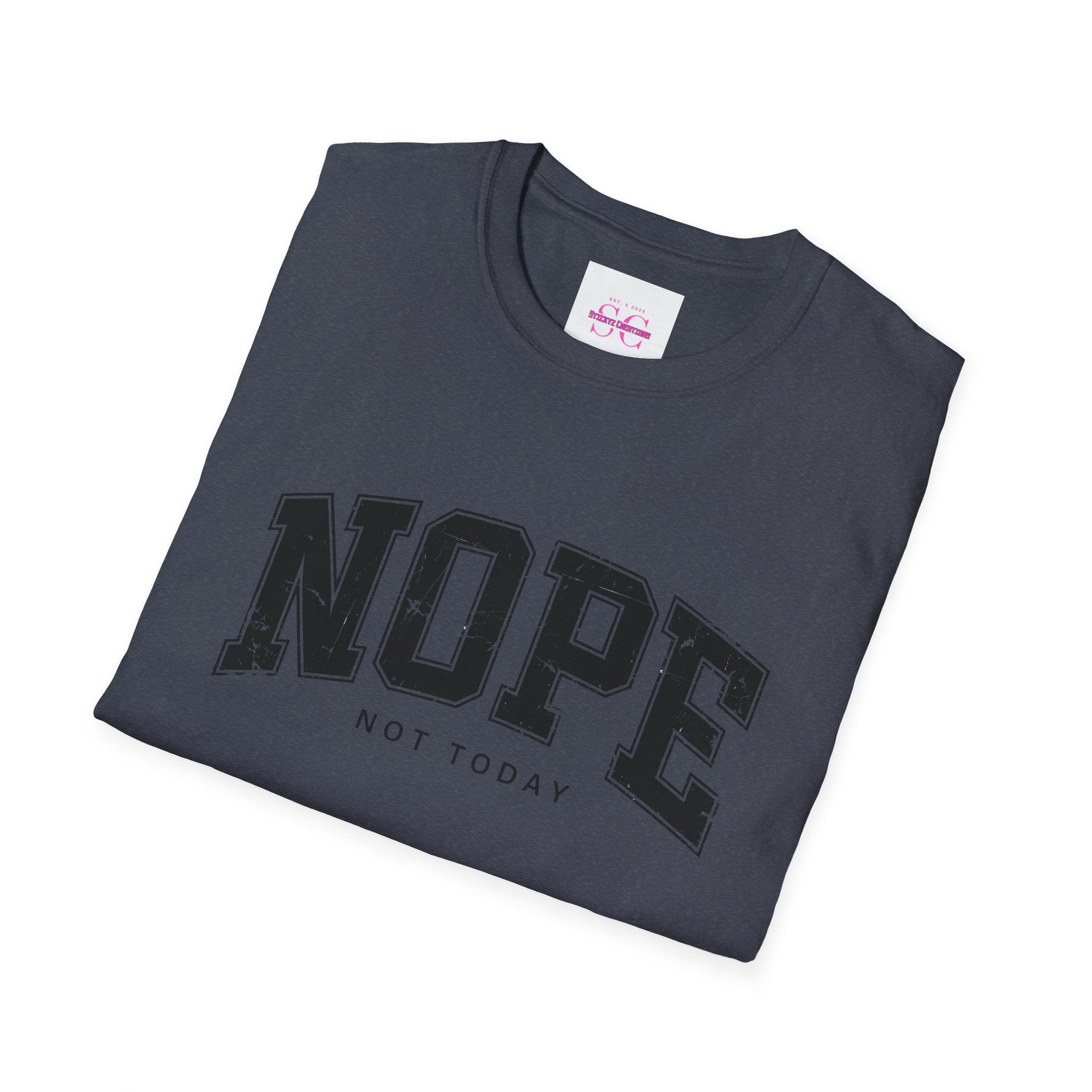 Funny Nope Not Today T-Shirt, Relaxed Casual Tee, Gift for Friends, Unisex Graphic Shirt, Everyday Wear, Humor Tee
