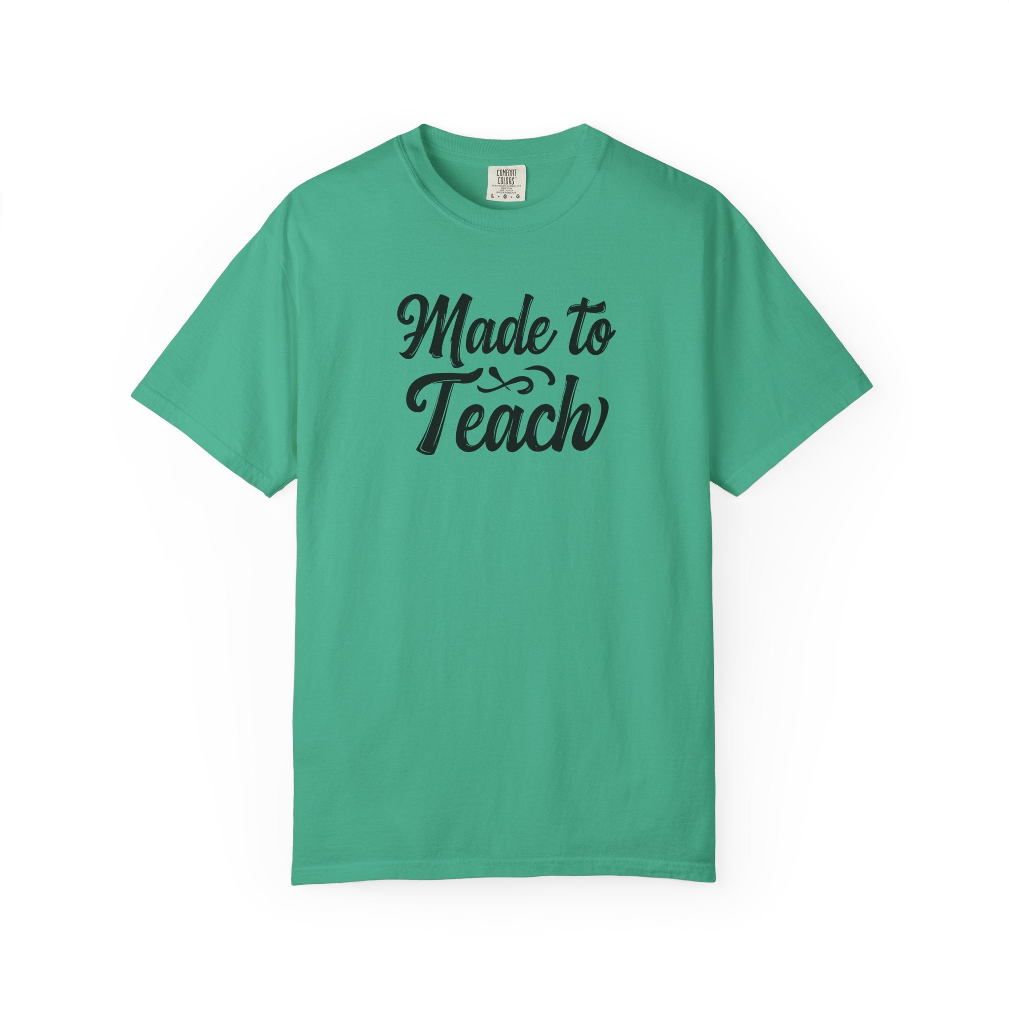 Made to Teach Unisex Garment-Dyed T-Shirt