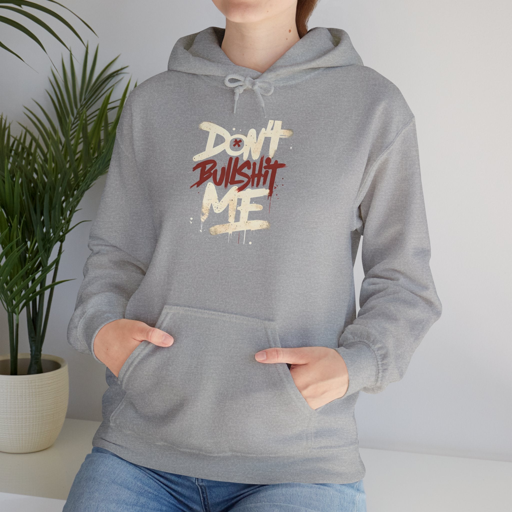 Don't Bull shit me Unisex Hoodie, Trendy Streetwear Sweatshirt, Comfortable Gift for Friends, Fall Fashion, Cool Casual Outfit