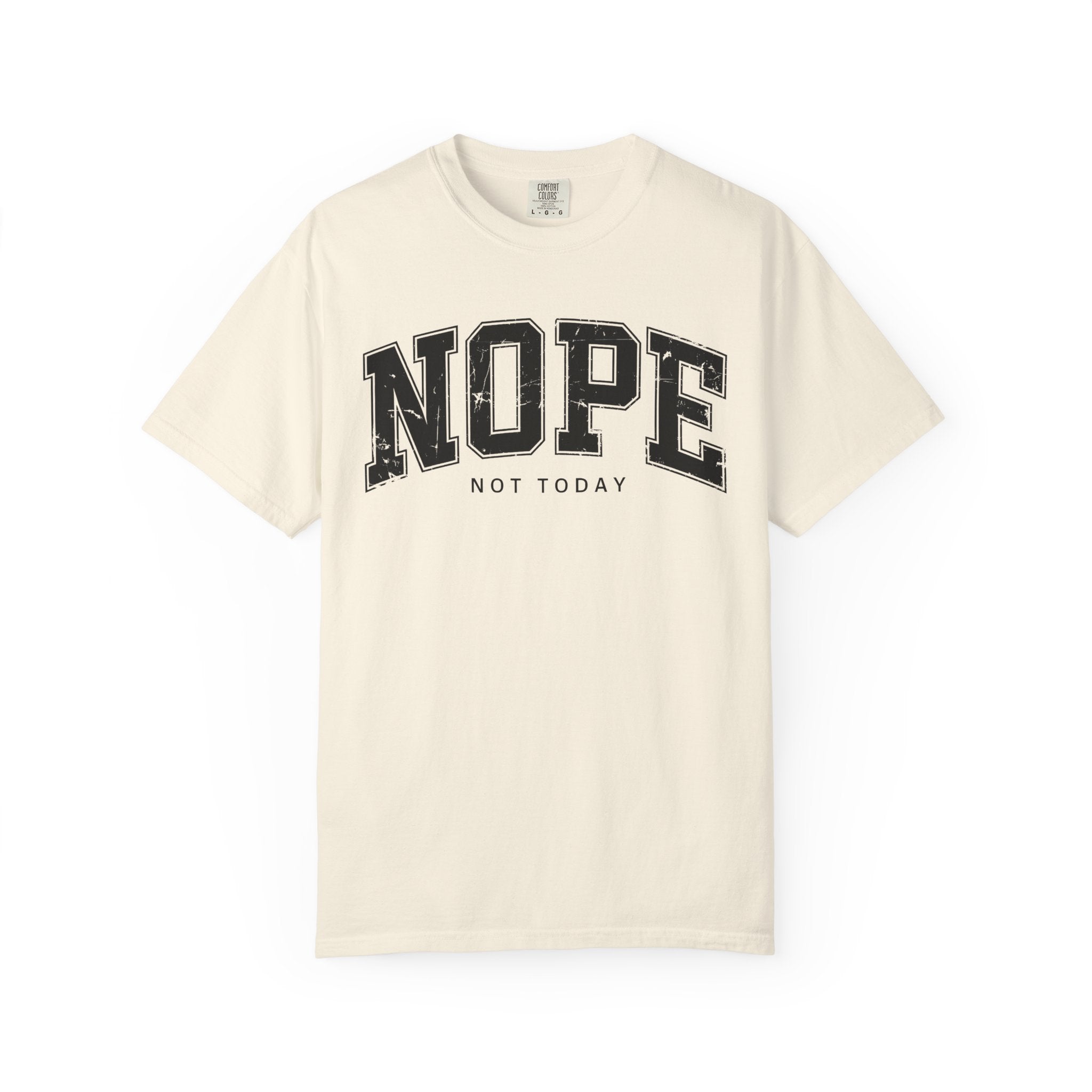 Unisex T-shirt Nope Not Today Funny Graphic Tee