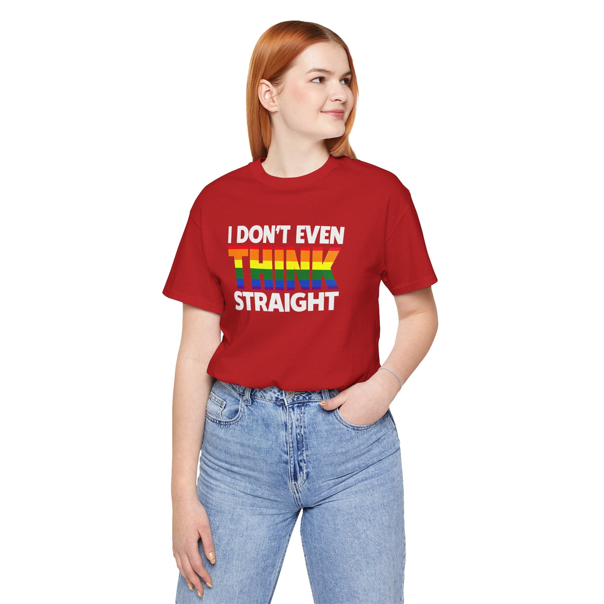 I Don't Even Think Straight Tee — Rainbow Pride Graphic T-Shirt