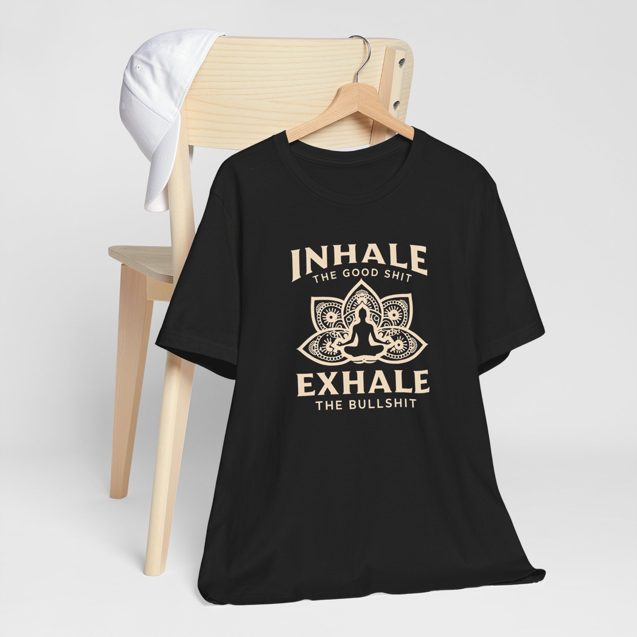 Inhale the Good, Exhale the Bullshit T-Shirt — Yoga Meditation Graphic Tee