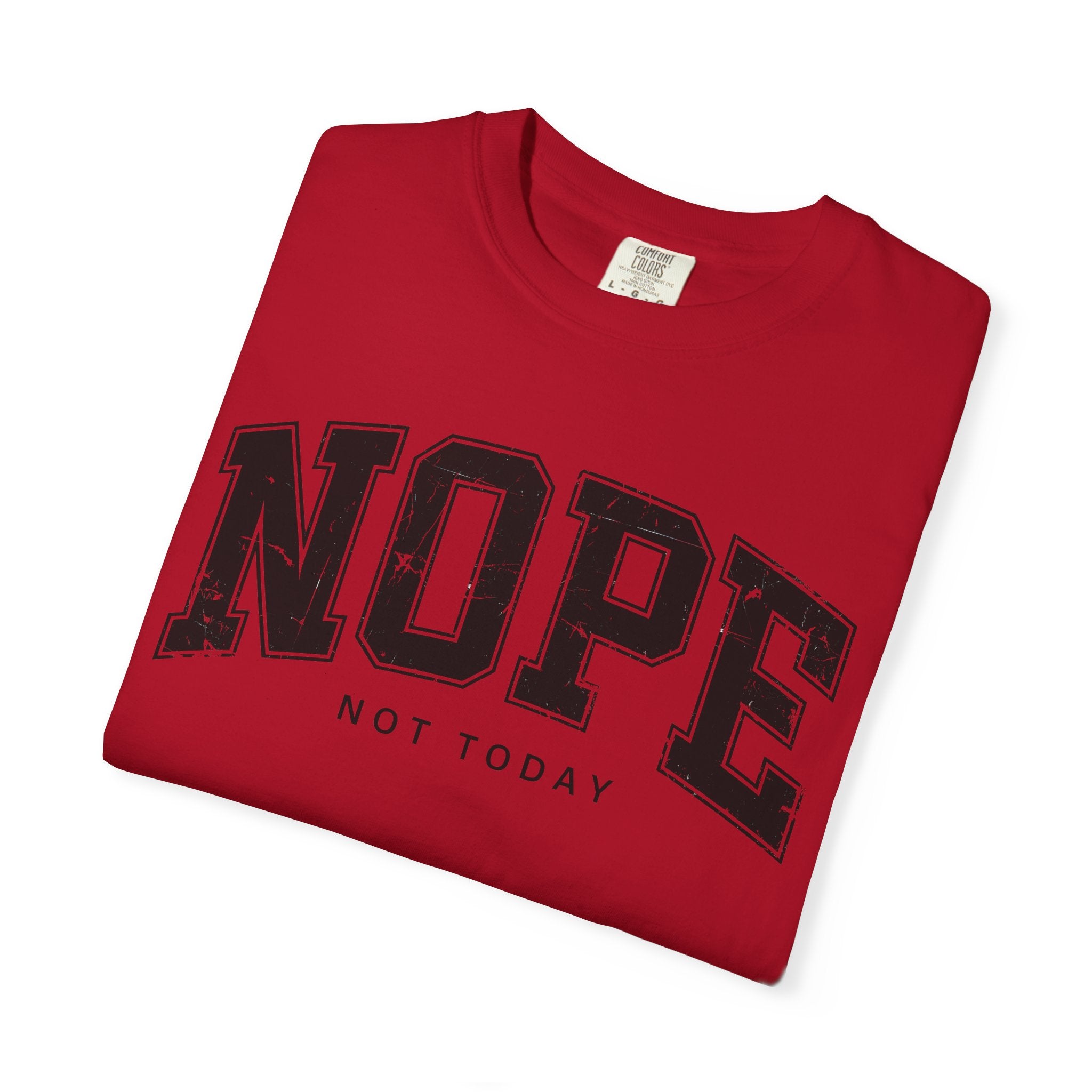 Unisex T-shirt Nope Not Today Funny Graphic Tee