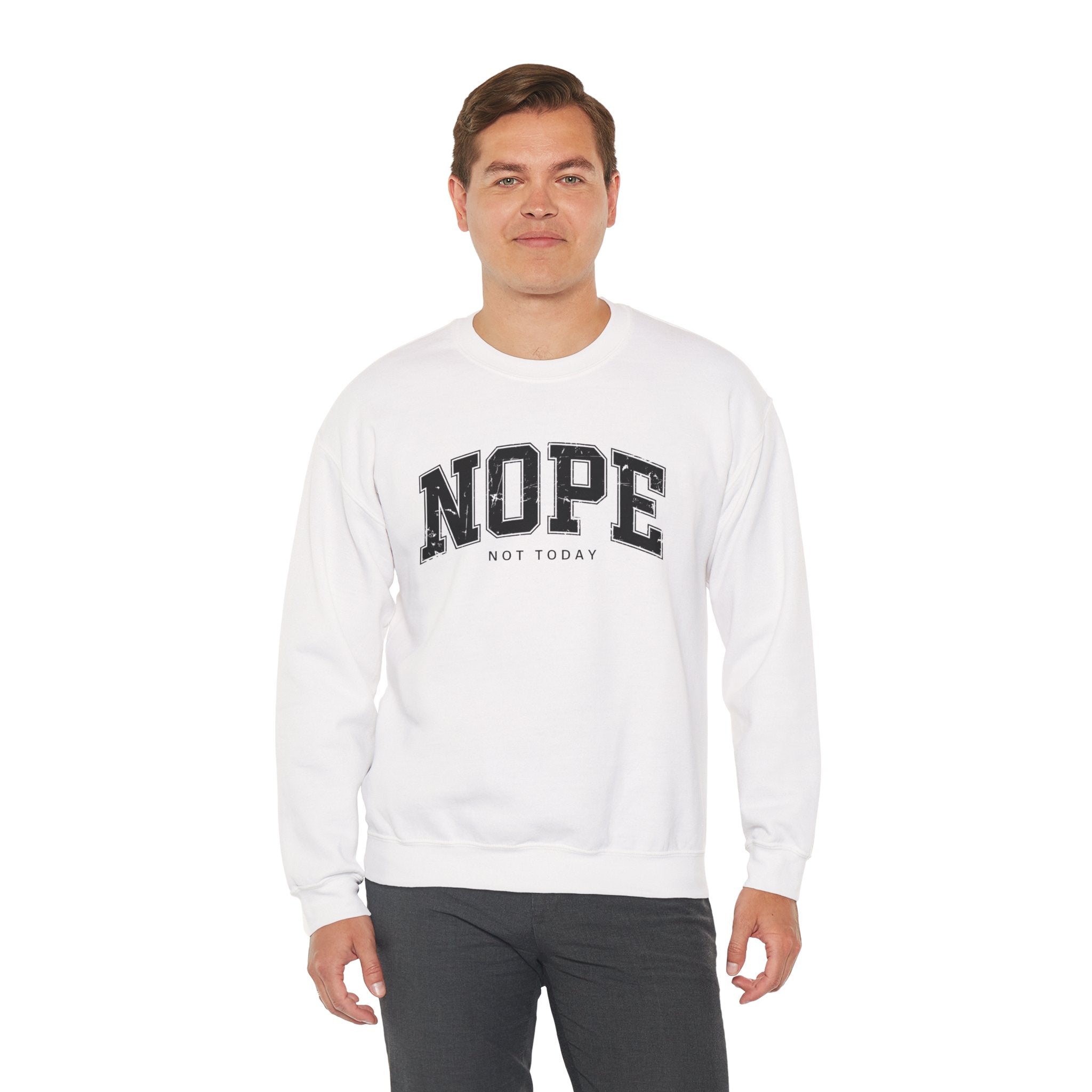 Cozy Unisex Sweatshirt | Cute 'NOPE NOT TODAY' Graphic, Relaxed Fit, Perfect for Casual Wear, Gifts, Everyday Comfort, Chill Days