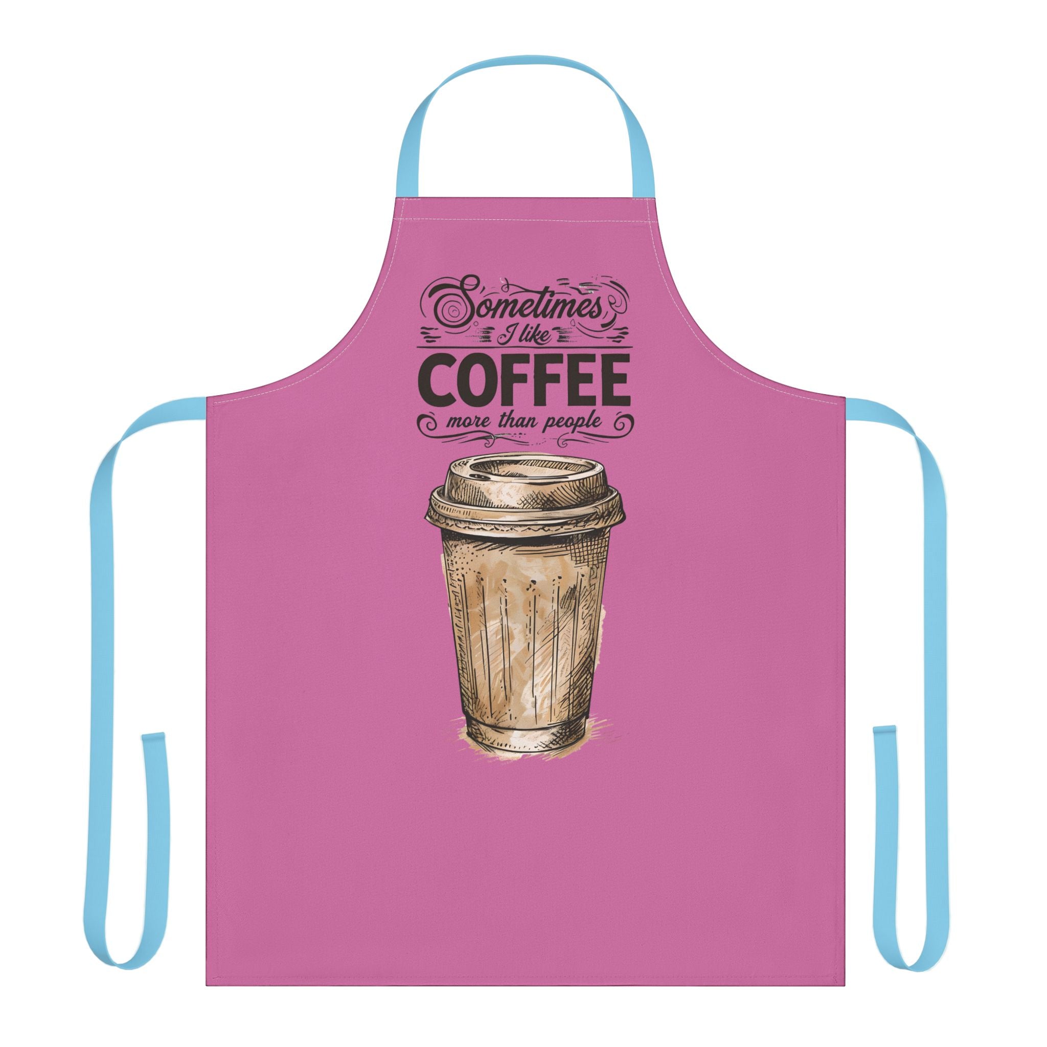 Coffee Lover Apron — "Sometimes I Like Coffee More Than People" Pink Kitchen Apron