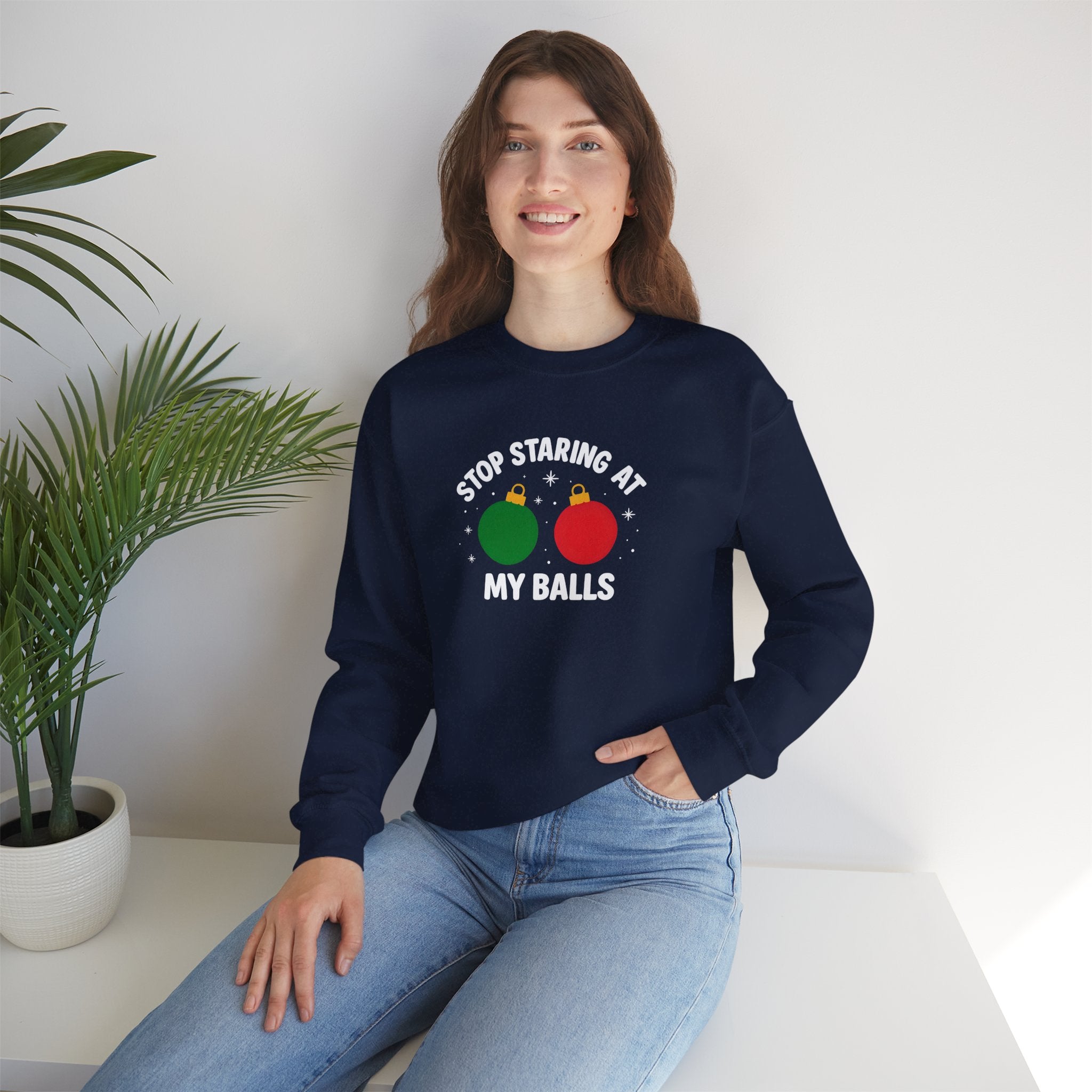 Christmas Sweatshirt – "Stop Staring at My Balls" Holiday Ornament Graphic Crewneck