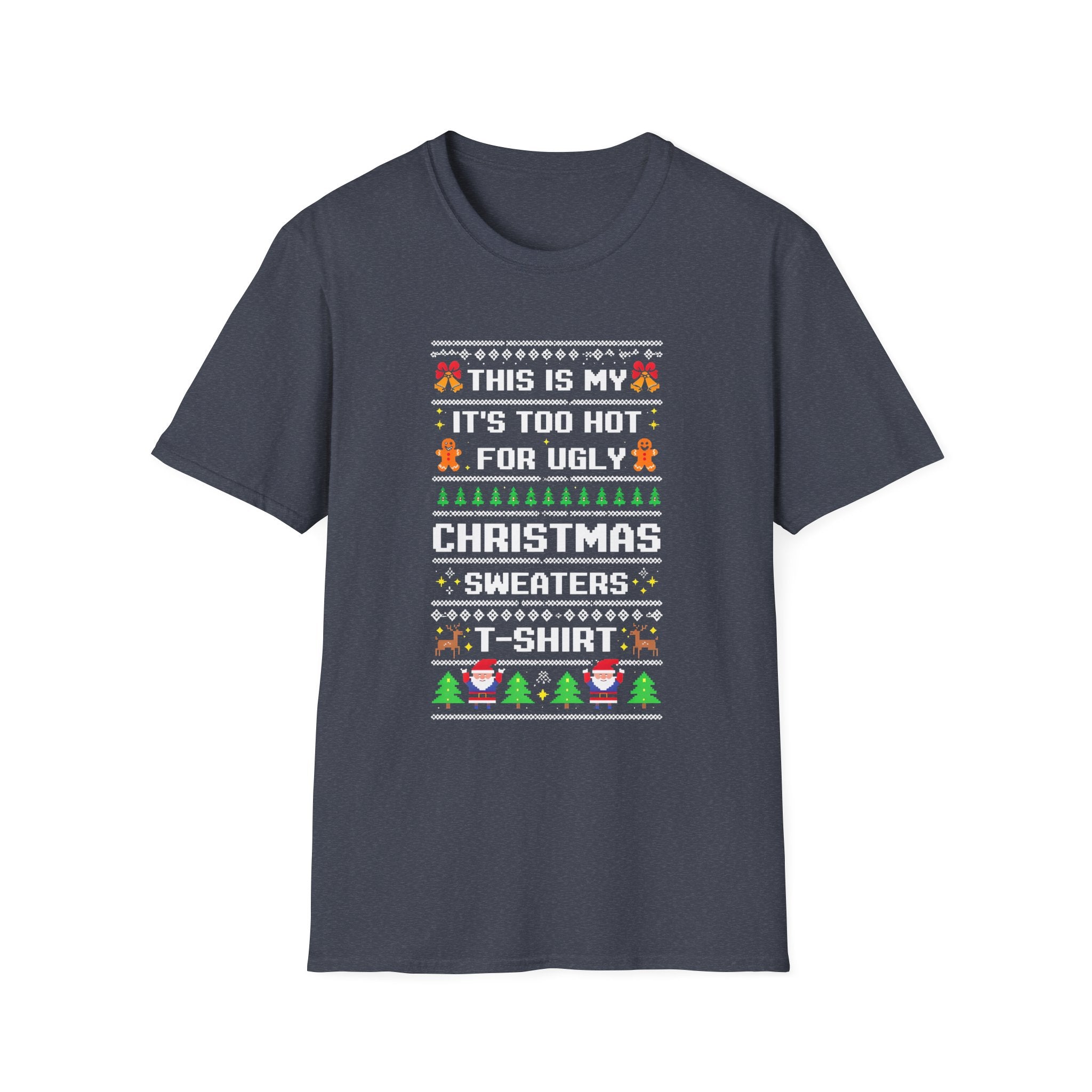 Funny Christmas T-Shirt, Holiday Humor Tee, Ugly Sweater T-Shirt, Unisex Gift, Merry Christmas Shirt, Festive Apparel