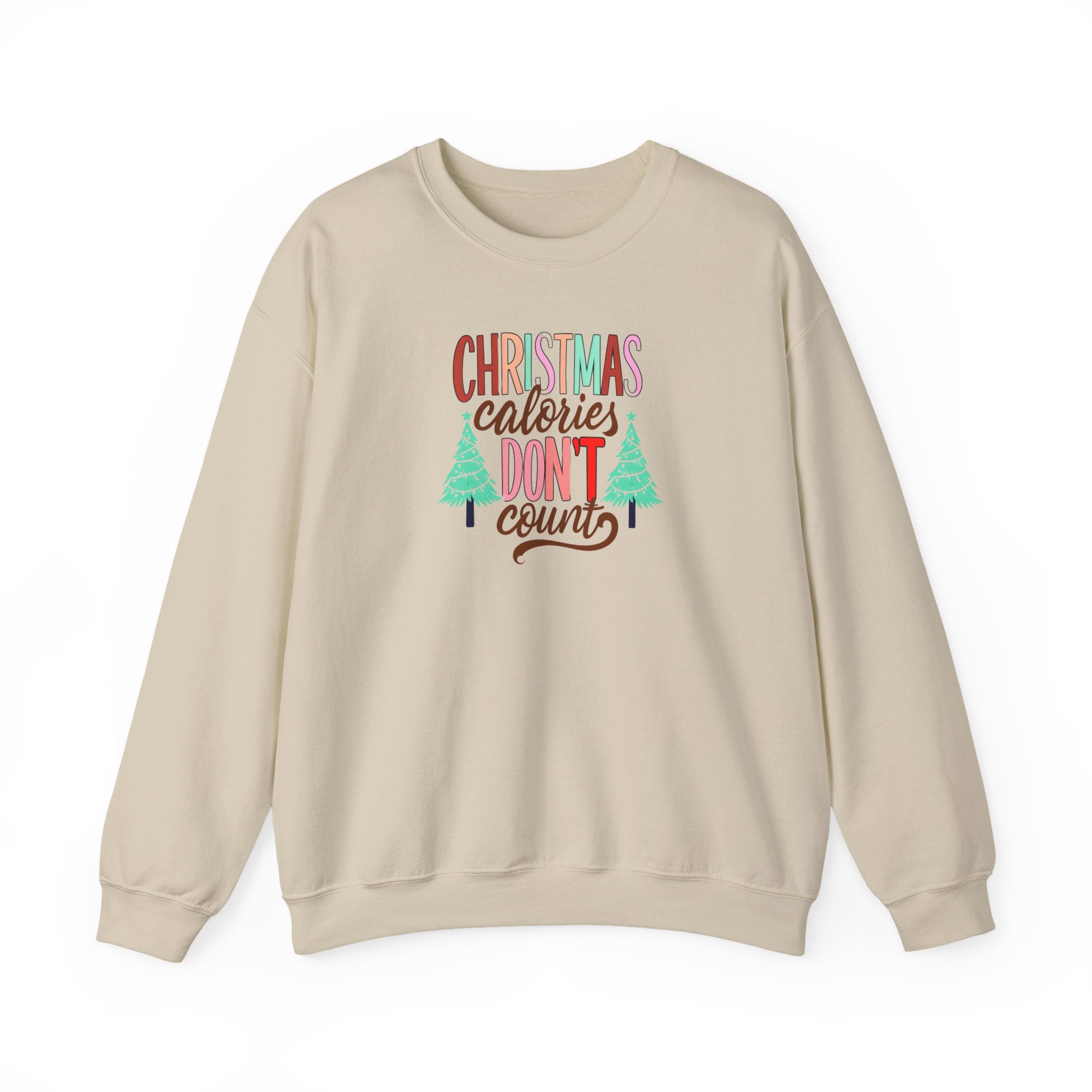 Christmas Calories Don't Count Sweatshirt