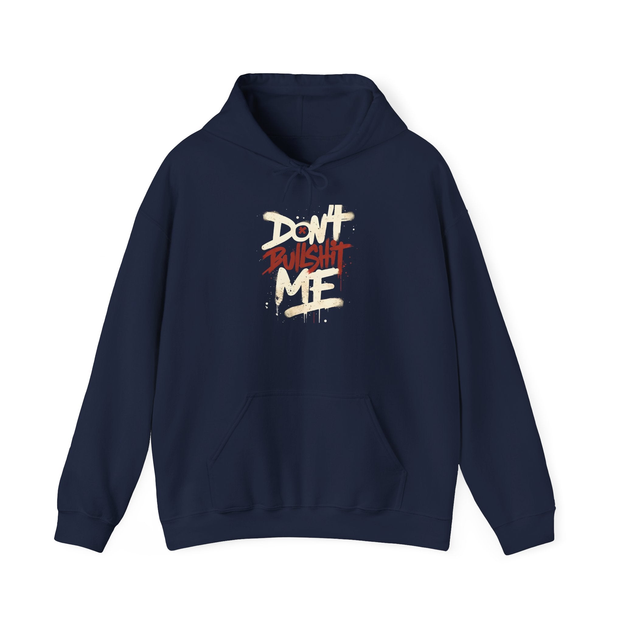 Don't Bull shit me Unisex Hoodie, Trendy Streetwear Sweatshirt, Comfortable Gift for Friends, Fall Fashion, Cool Casual Outfit
