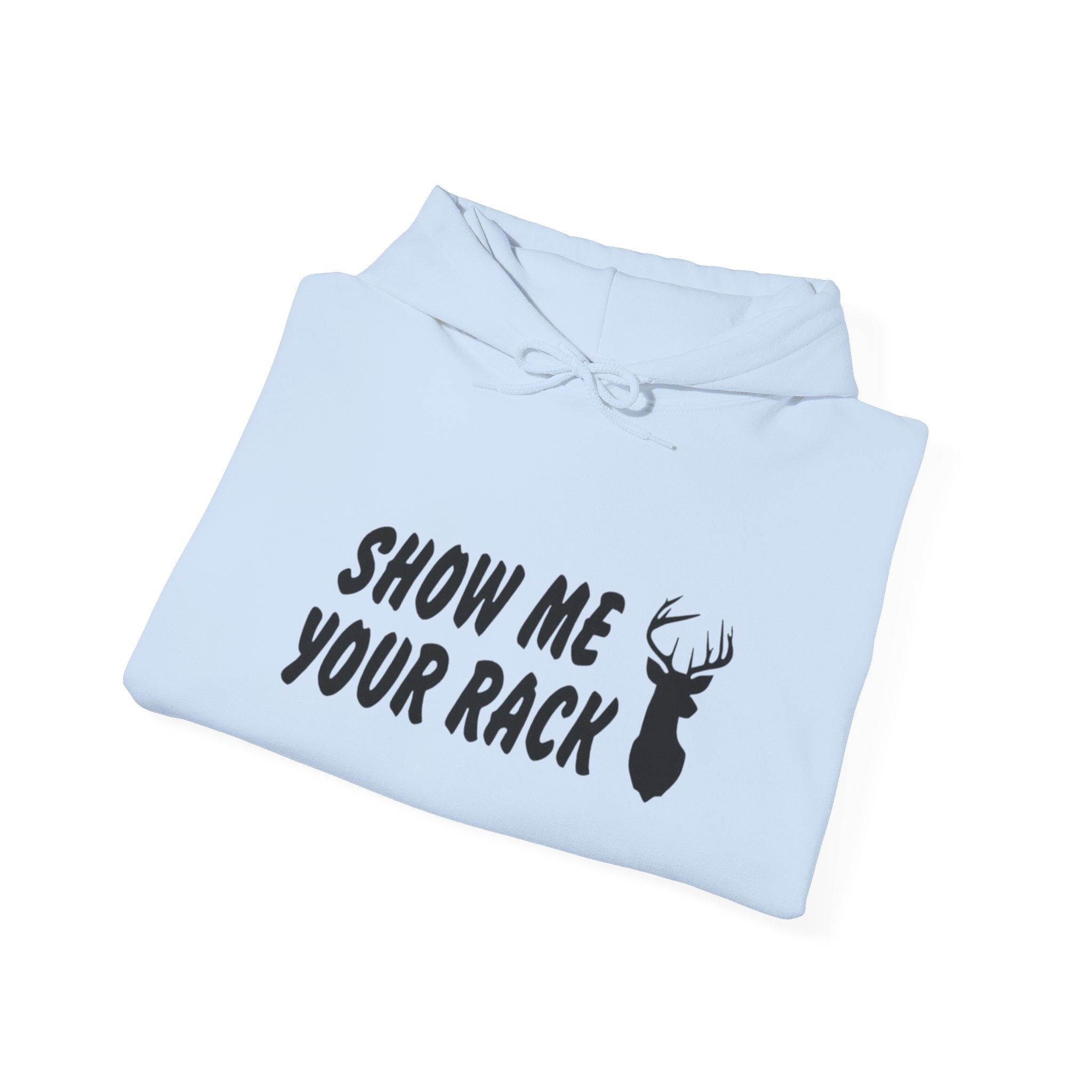 Funny Hunting Hoodie - Show Me Your Rack, Unisex Sweatshirt for Outdoors, Gift for Hunters, Casual Wear, Holiday Apparel