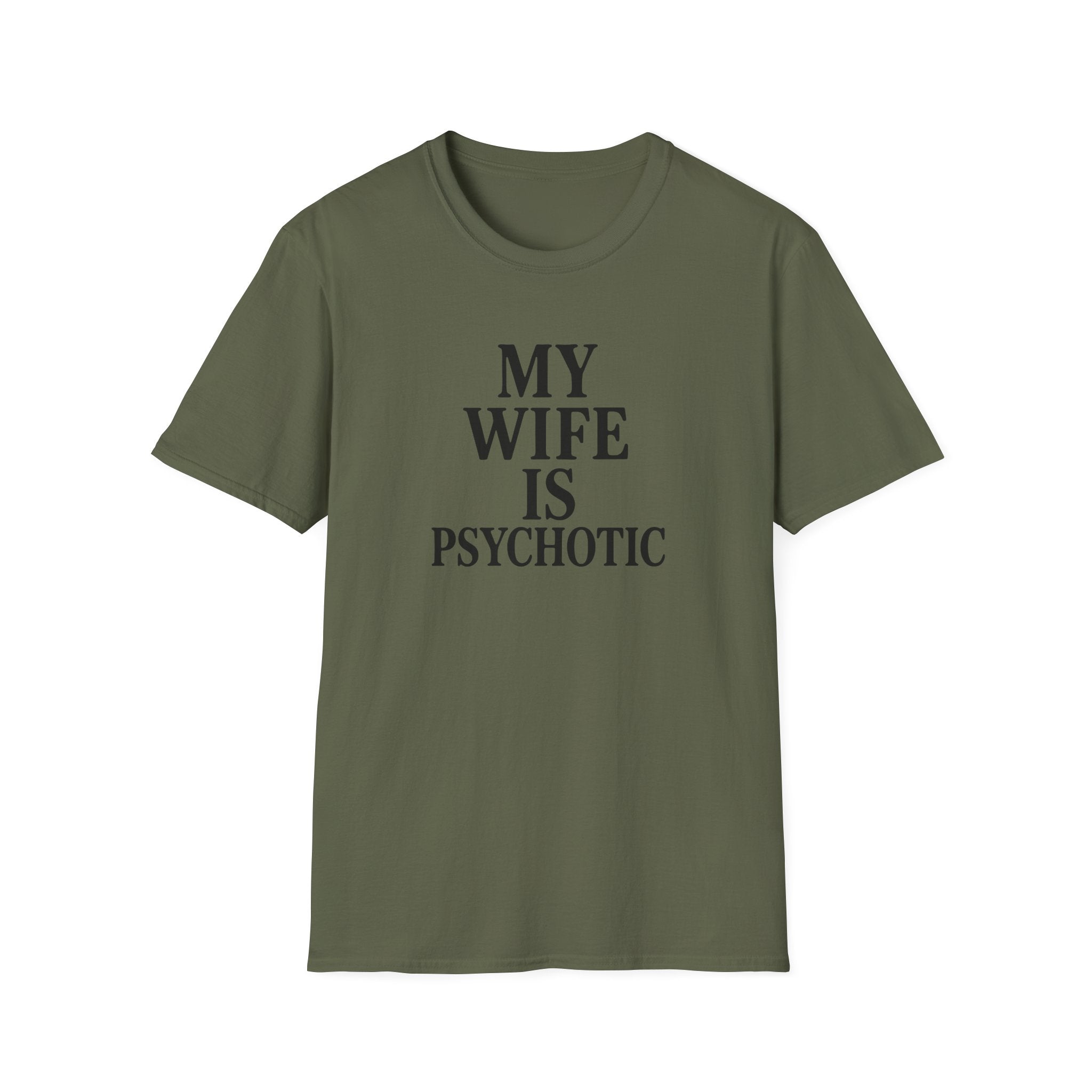 Psychotic Wife Funny Unisex T-Shirt