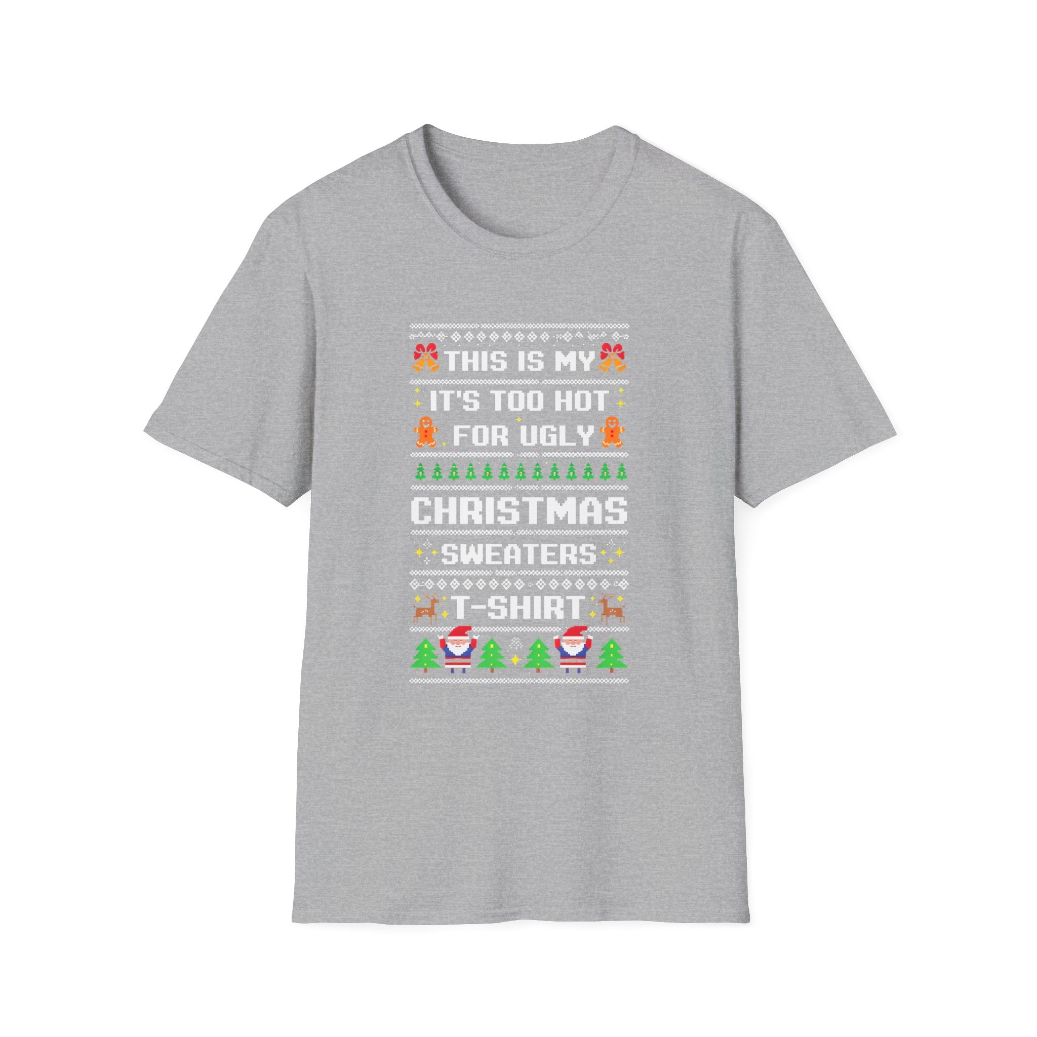 Funny Christmas T-Shirt, Holiday Humor Tee, Ugly Sweater T-Shirt, Unisex Gift, Merry Christmas Shirt, Festive Apparel