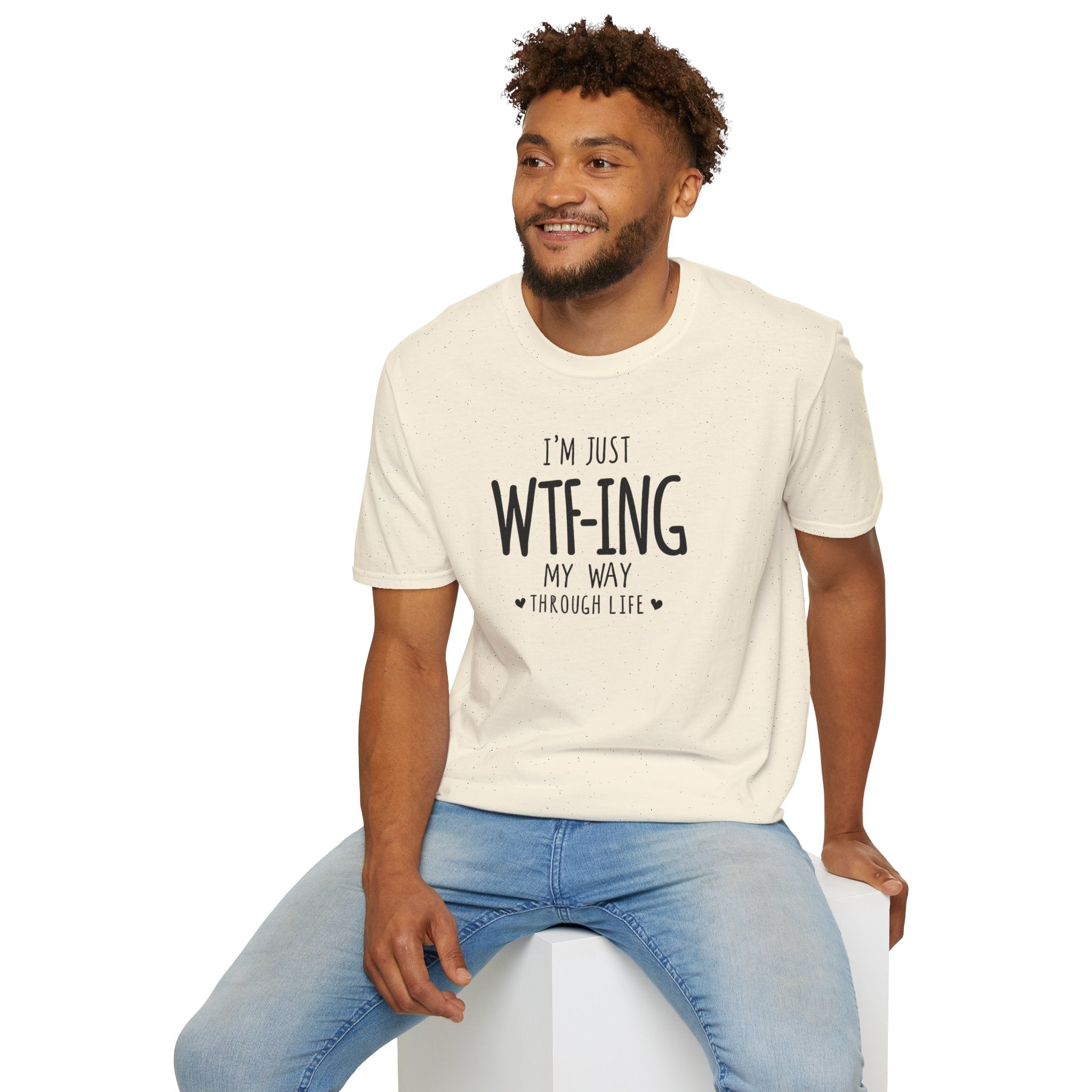WTFing My Way T-Shirt, Funny Graphic Tee, Unisex Humor Shirt, Casual Wear, Gift for Friends, Everyday Fashion