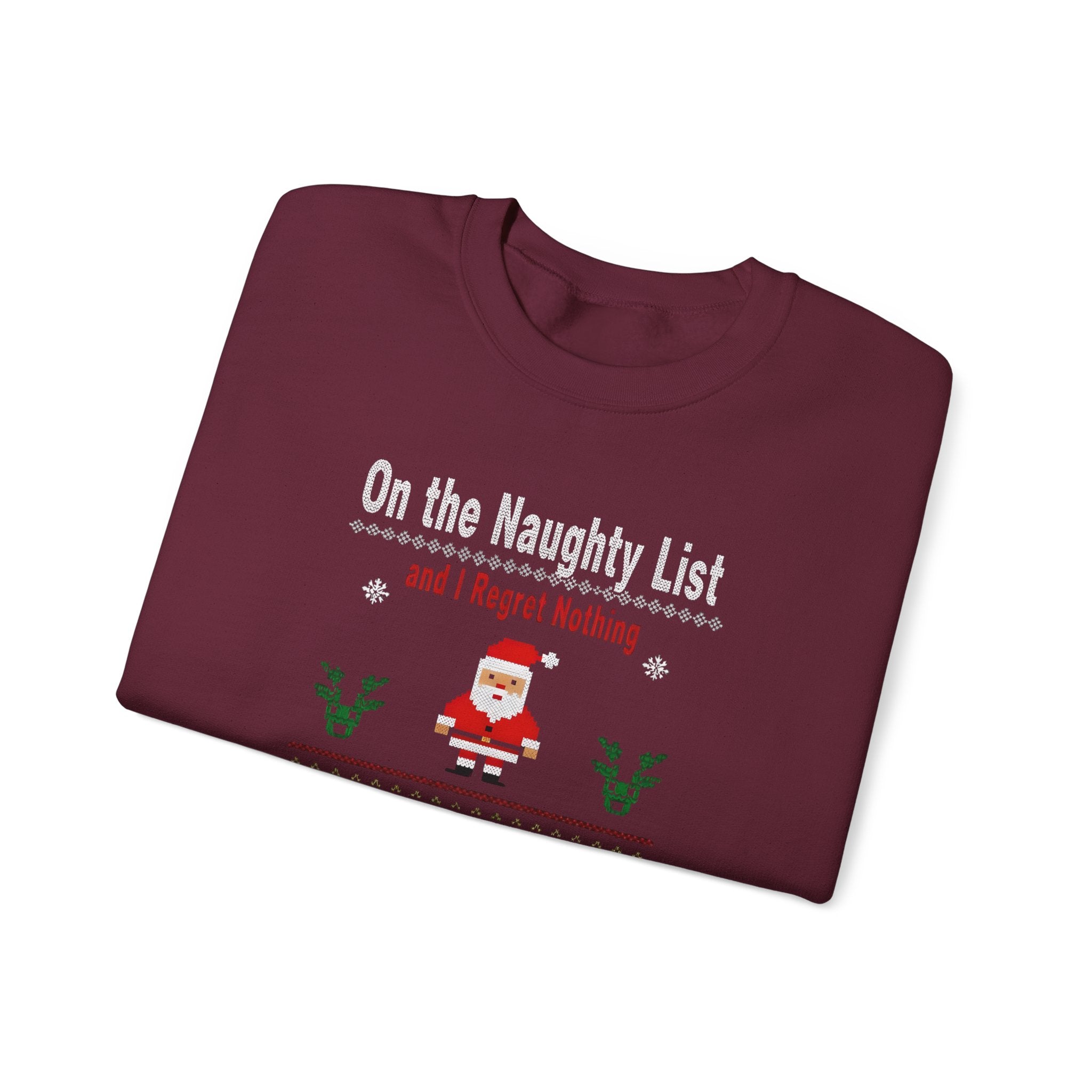 Festive Humor Sweatshirt: On the Naughty List, Christmas Gift, Holiday Apparel, Cozy Crewneck, Unisex Sweatshirt